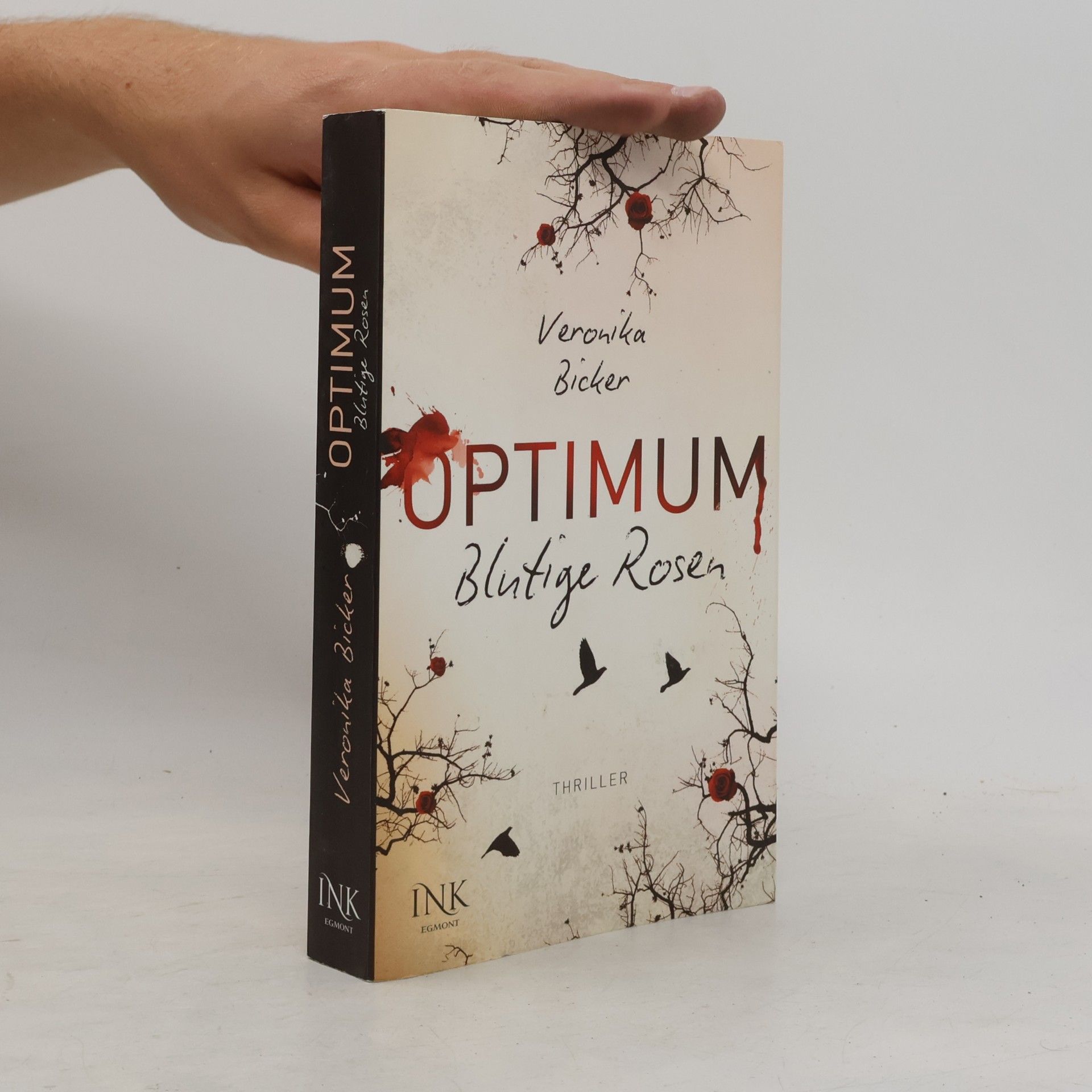 Veronika Bicker Optimum. Blutige Rosen