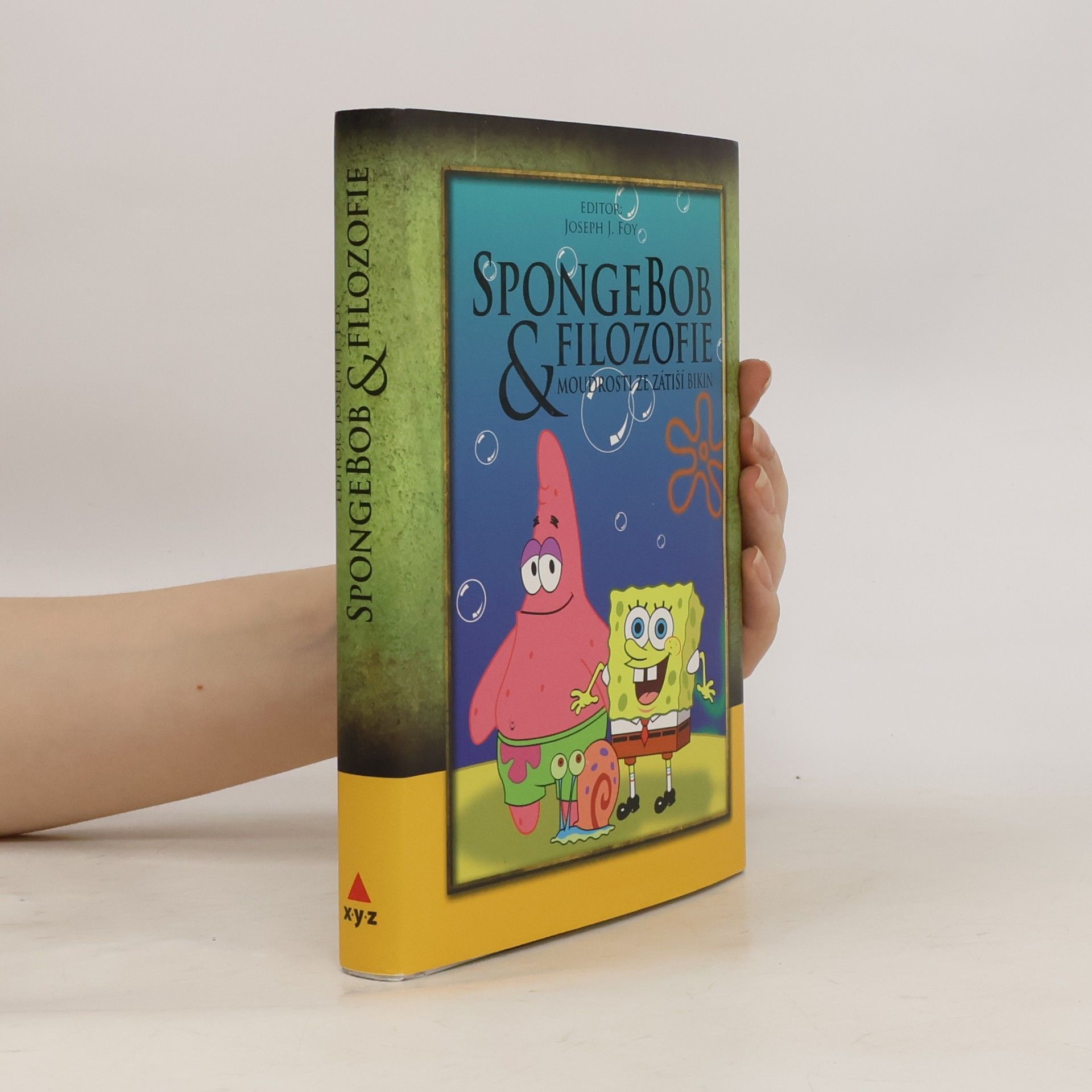 Joseph J. Foy SpongeBob & filozofie. Moudrosti ze Zátiší Bikin