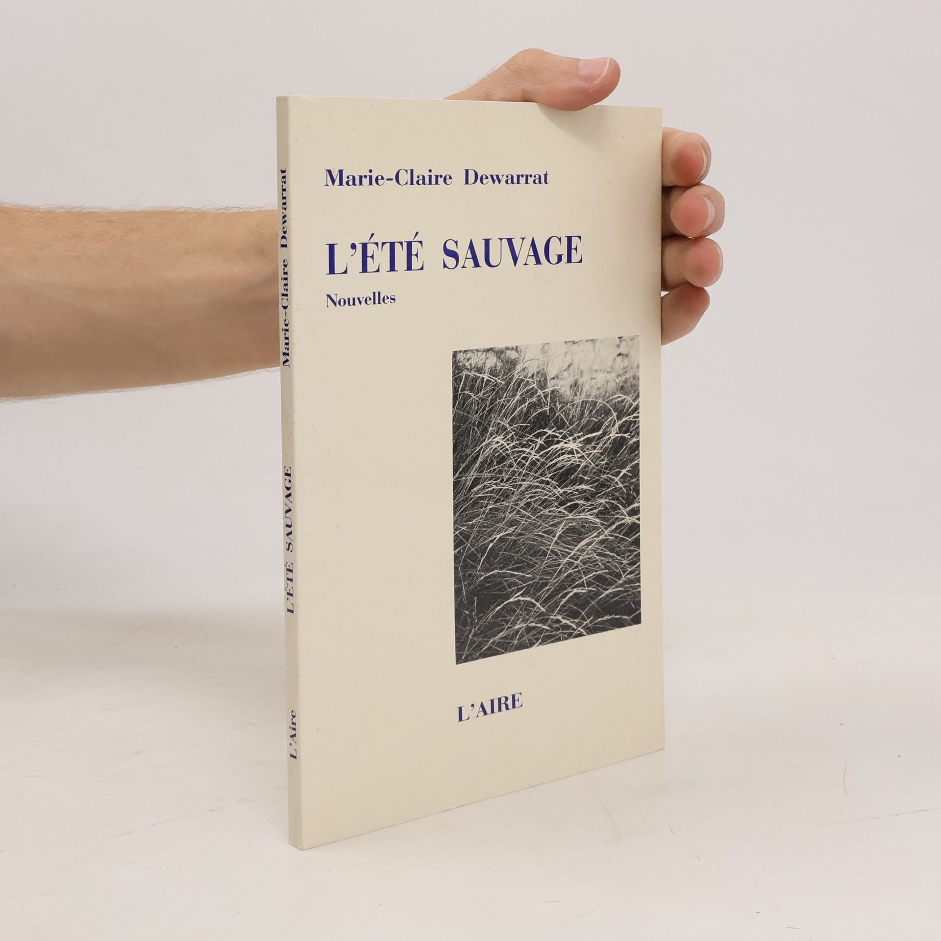 Marie-Claire Dewarrat L'été sauvage