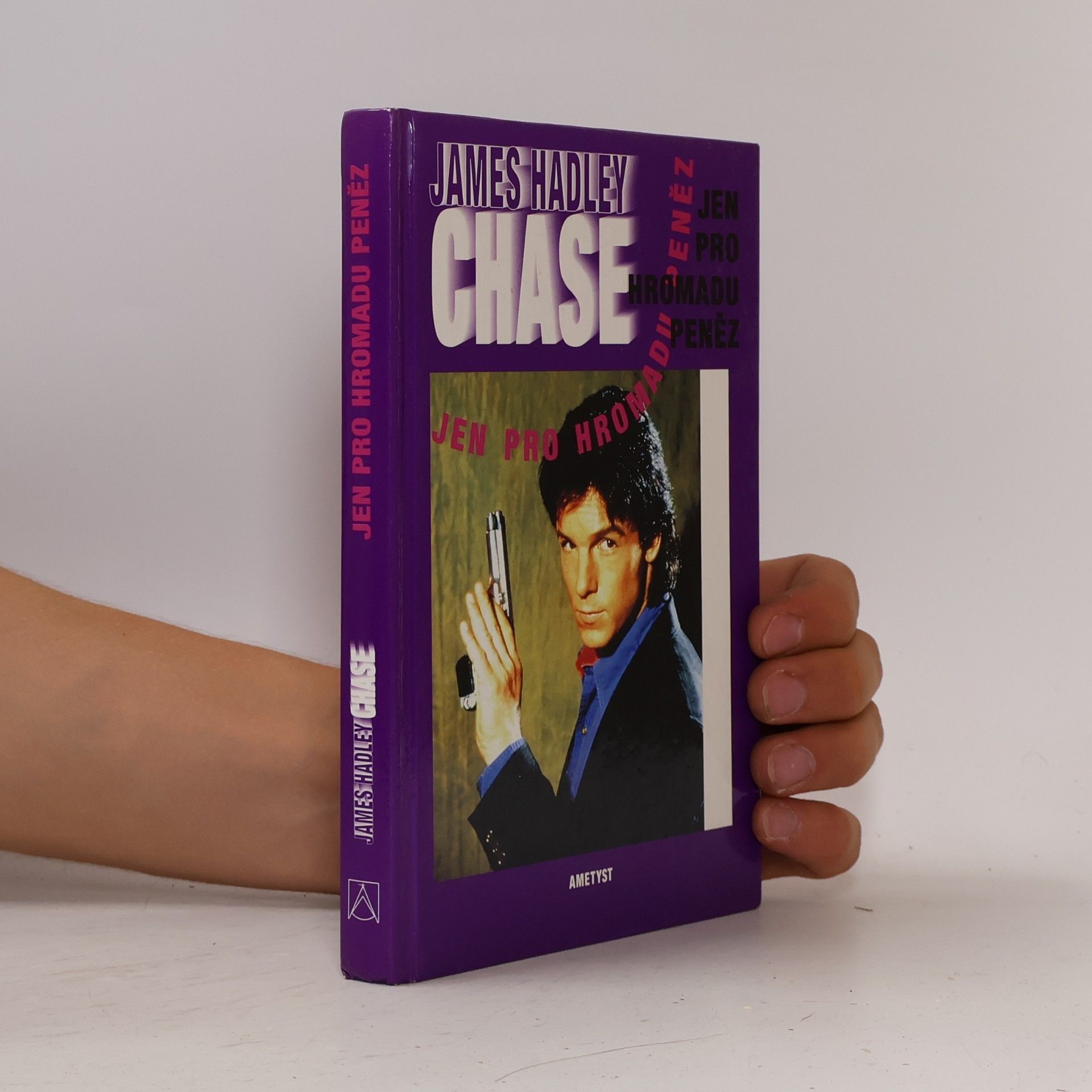 James Hadley Chase Jen pro hromadu peněz