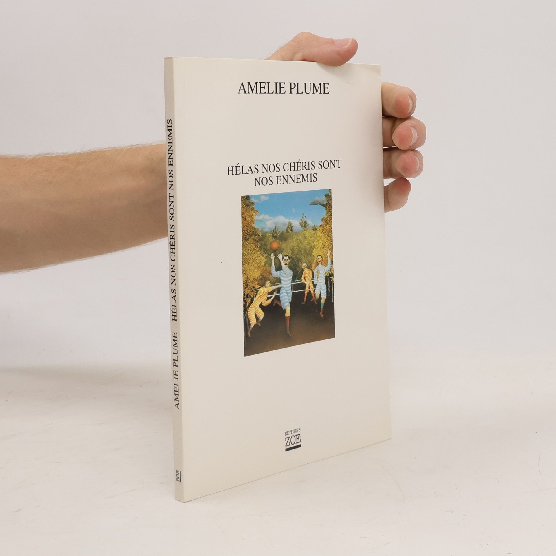 Amelie Plume HELAS NOS CHERIS SONT NOS ENNEMIS