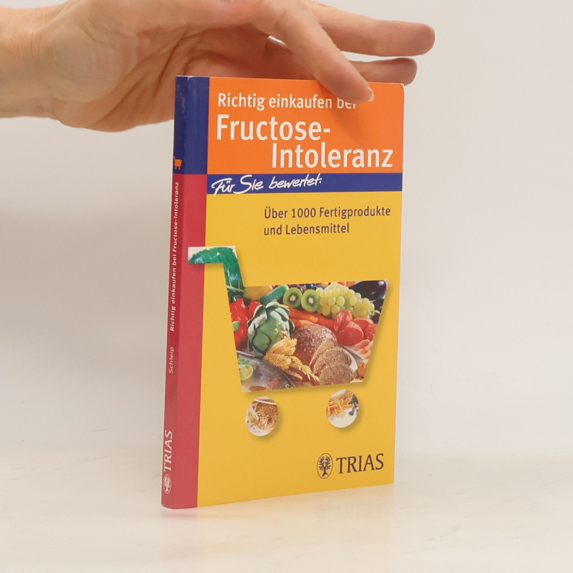 Thilo Schleip Richtig einkaufen bei Fructose-Intoleranz