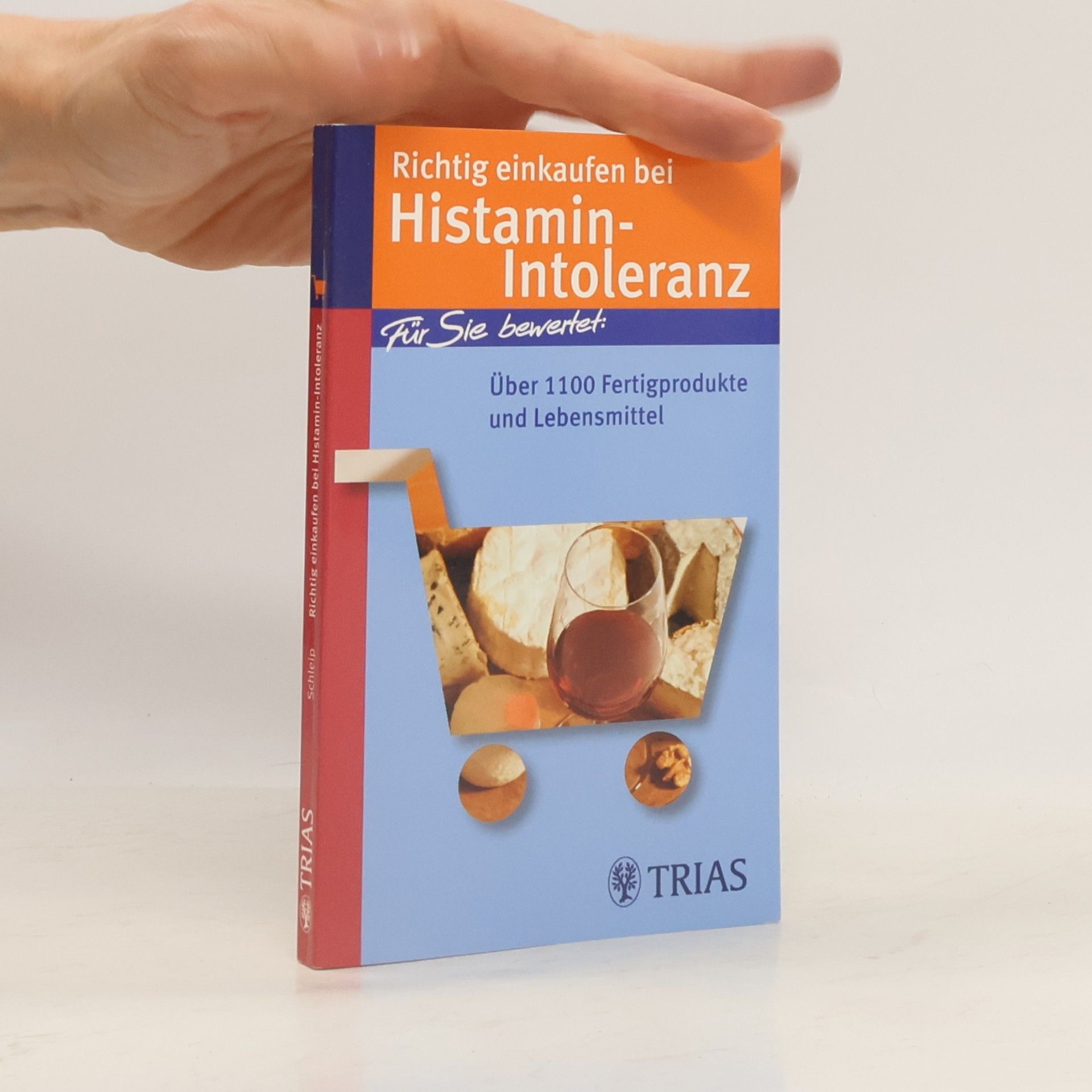 Thilo Schleip Richtig einkaufen bei Histamin-Intoleranz