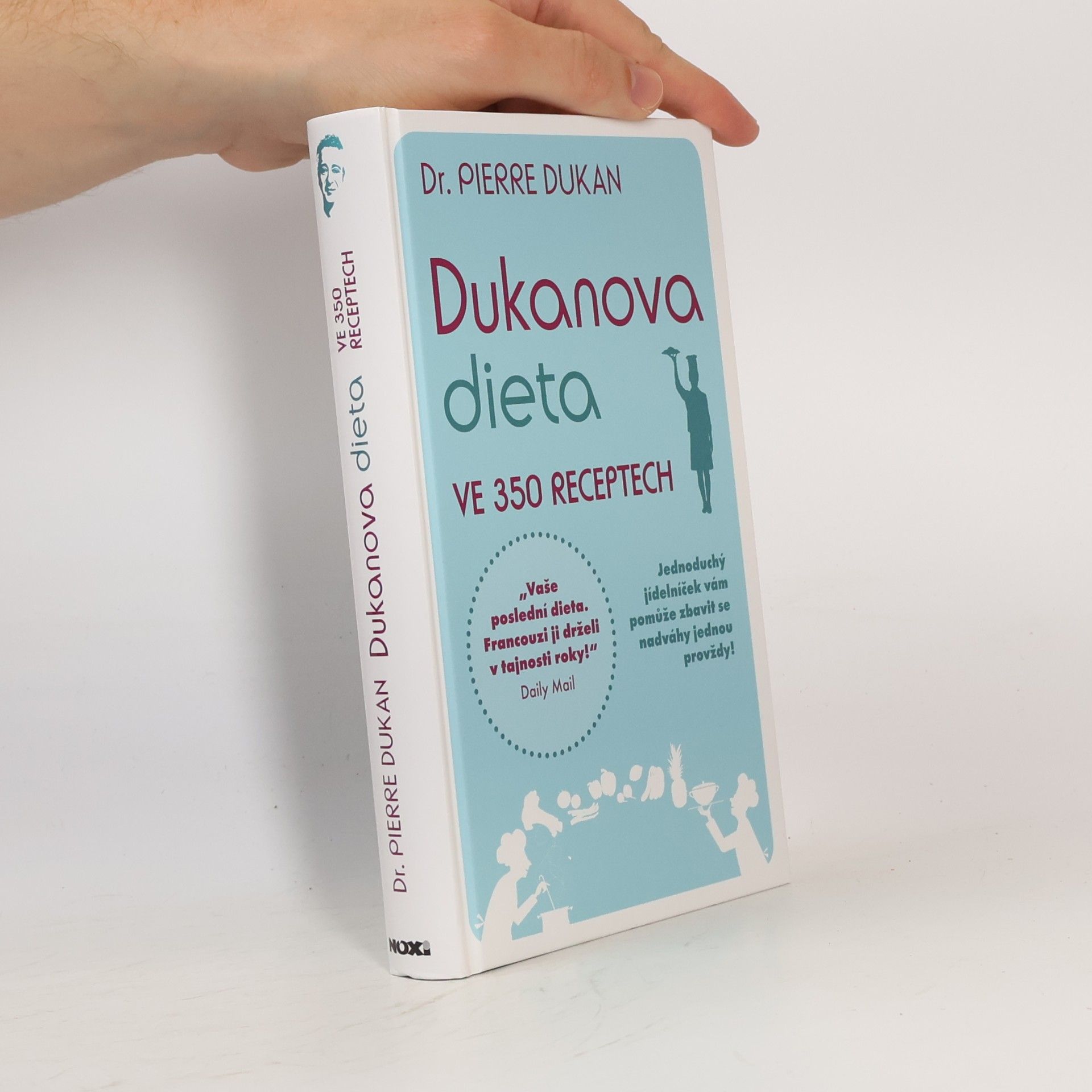 Pierre Dukan Dukanova dieta. Ve 350 receptech