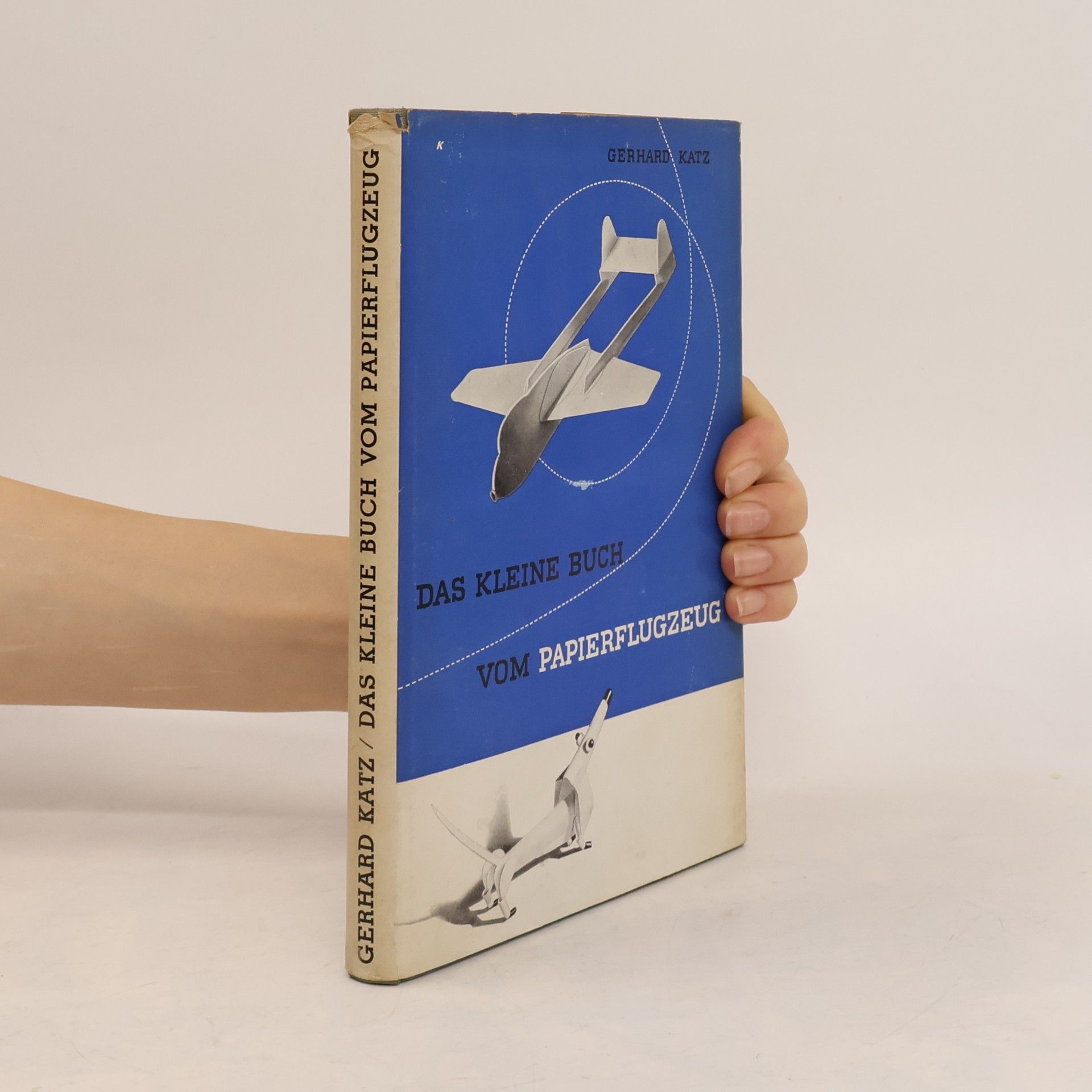 Gerhard Katz Das kleine Buch vom Papierflugzeug