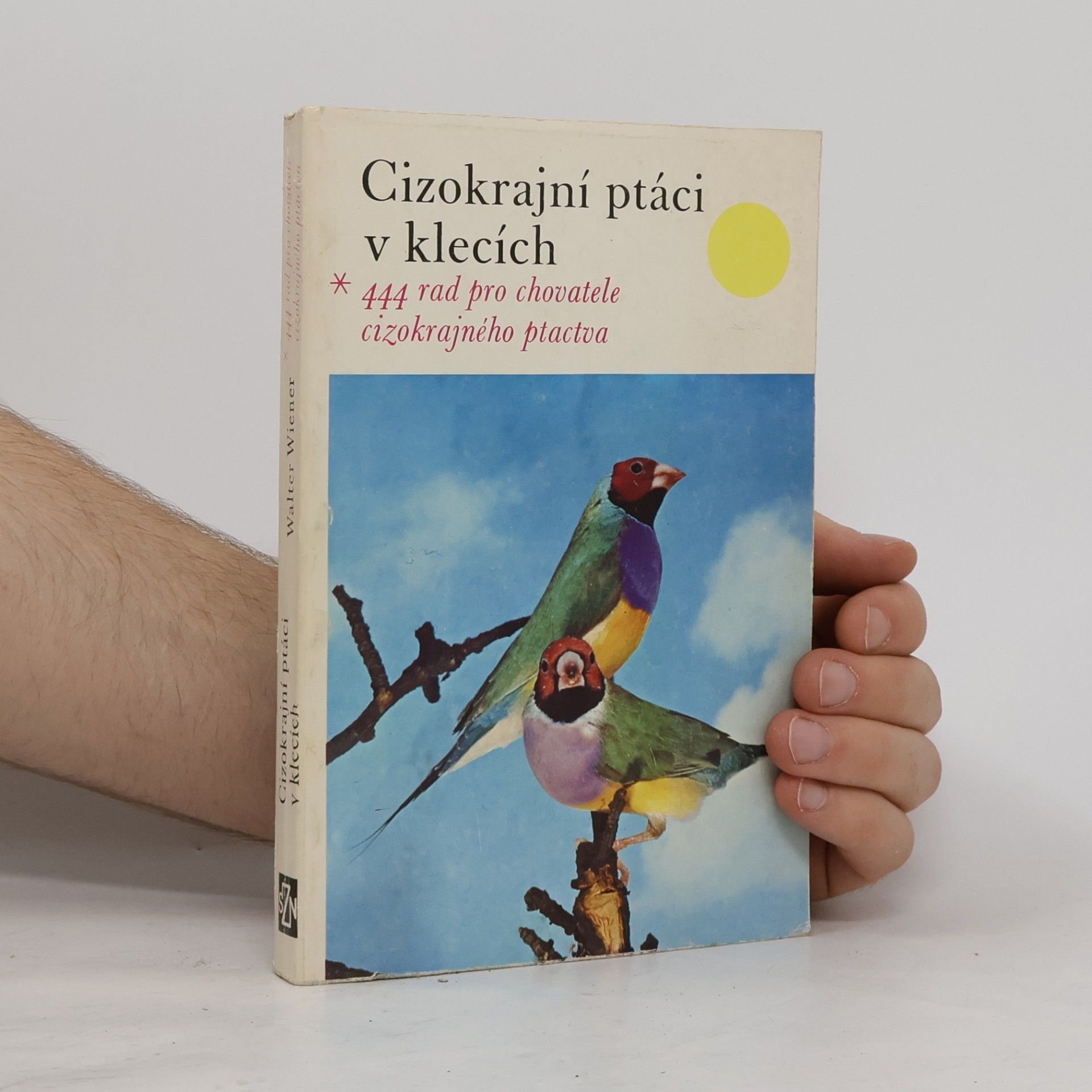 Walter Wiener Cizokrajní ptáci v klecích