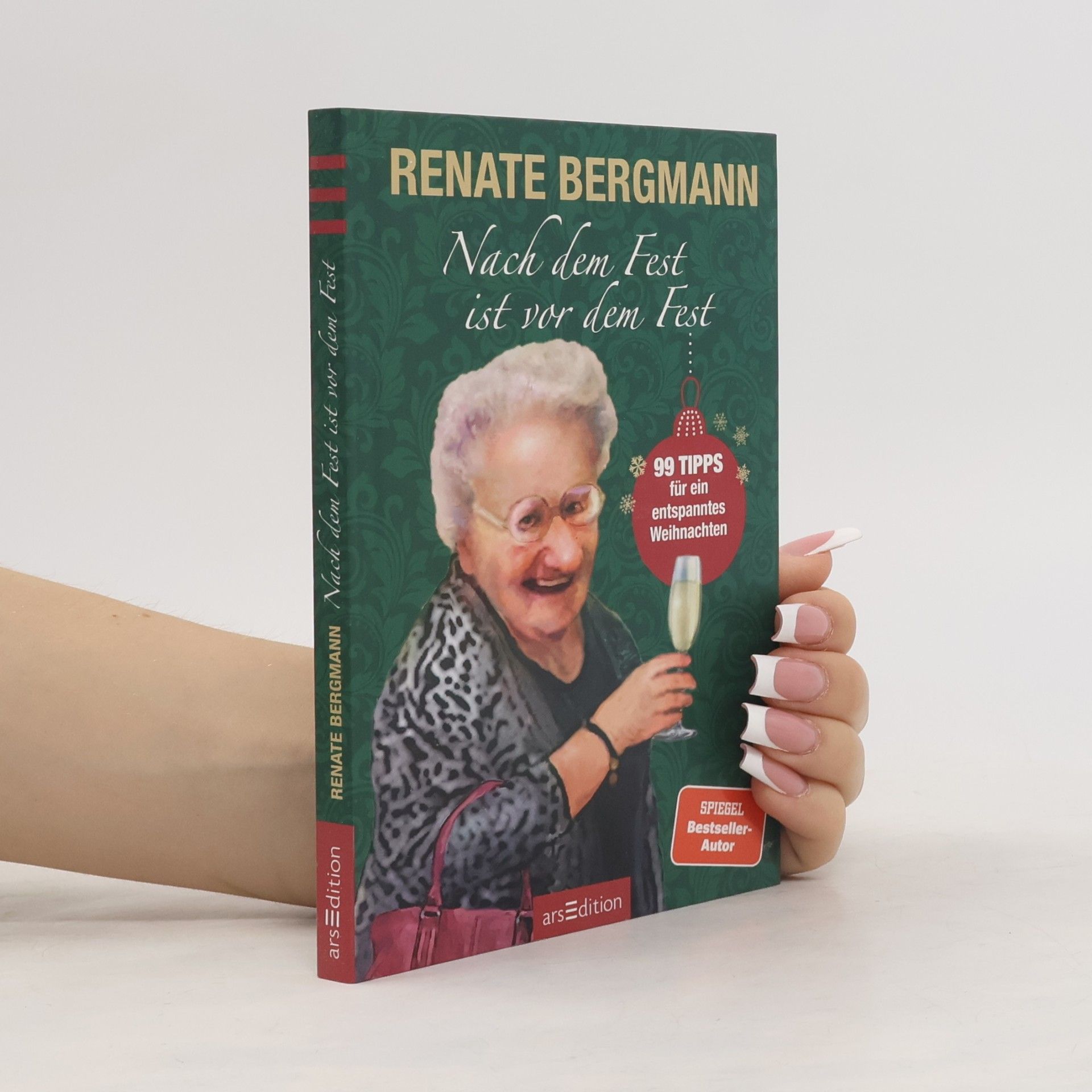 Renate Bergmann Nach dem Fest ist vor dem Fest. 99 Tipps für ein entspanntes Weihnachten