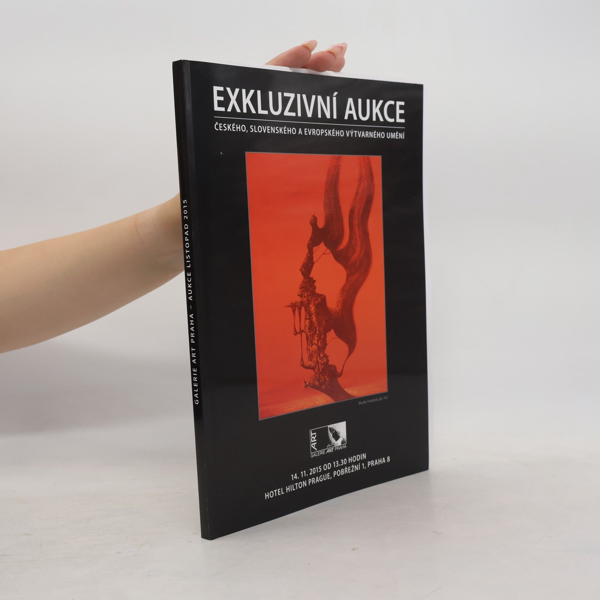 Kolektiv autorů Exkluzivní aukce českého, slovenského a evropského výtvarného umění. Listopad 2015