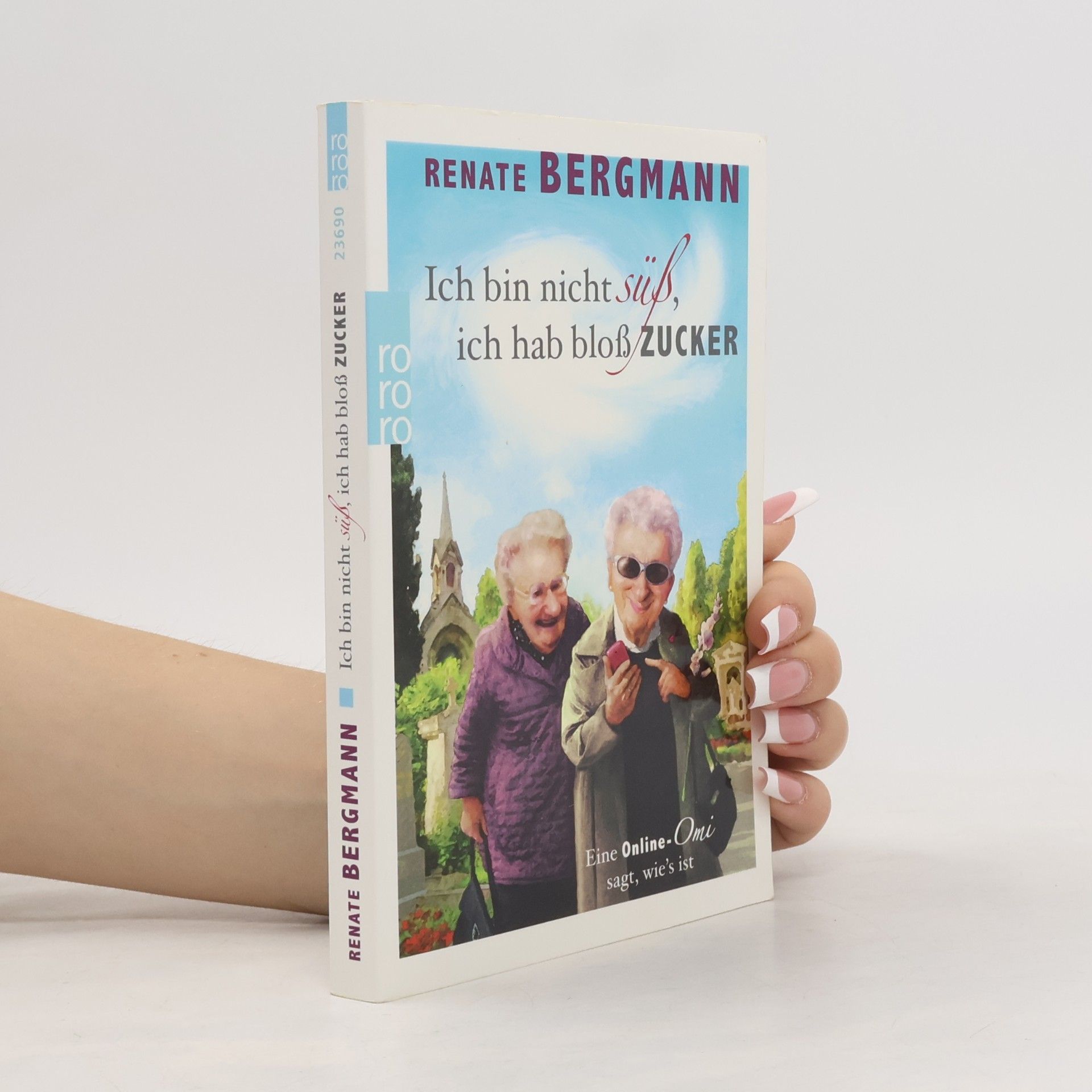 Renate Bergmann Ich bin nicht süß, ich hab bloß Zucker