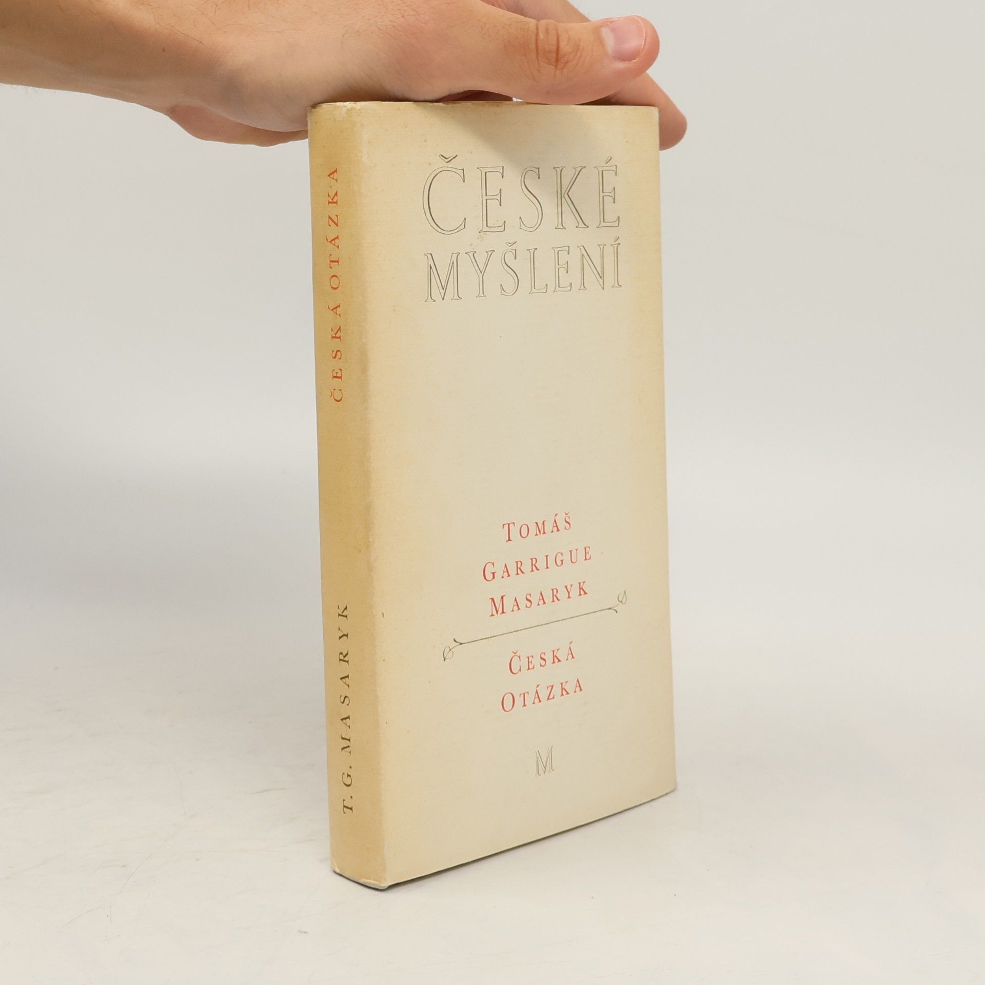 Tomáš Garrigue Masaryk České myšlení. Česká otázka