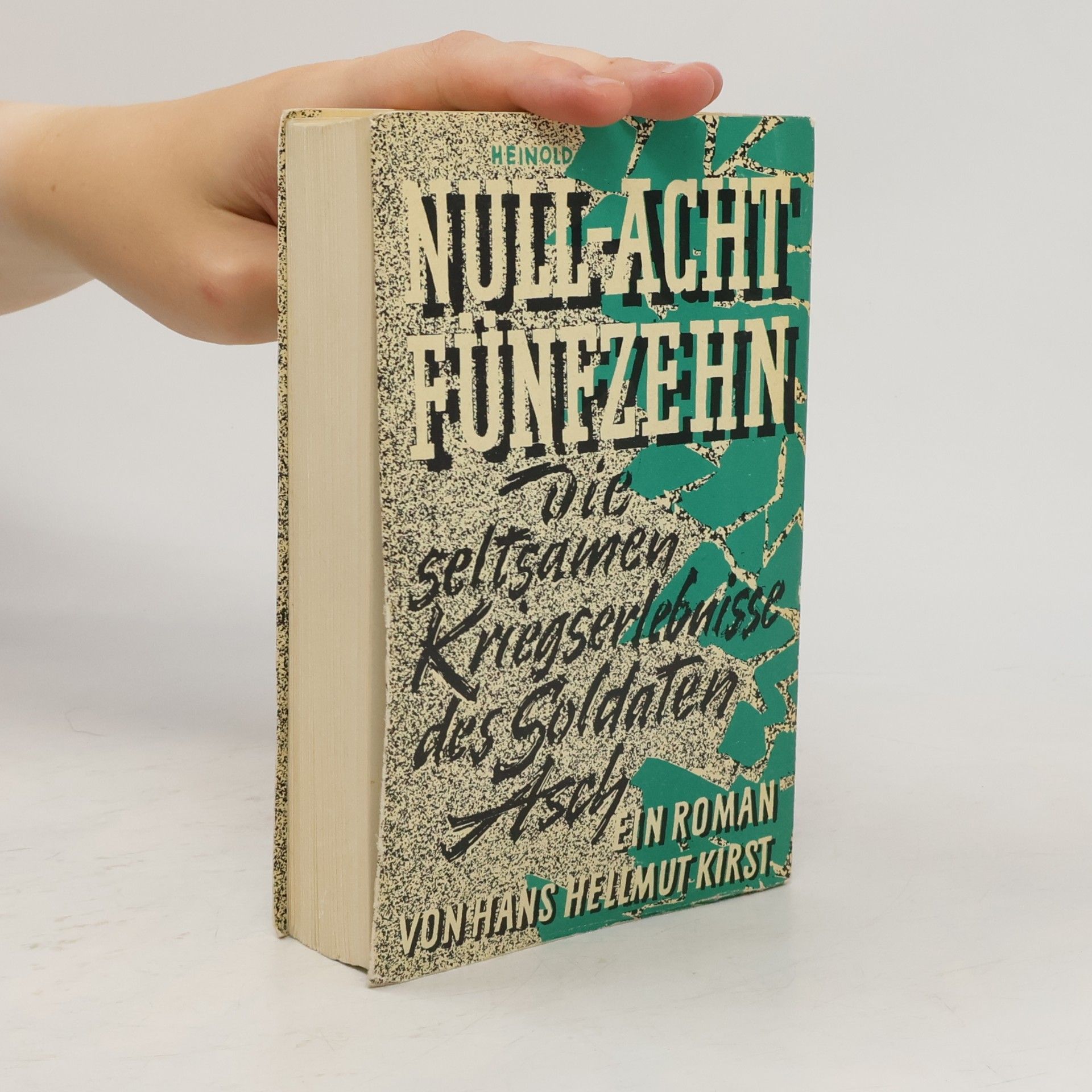Hans Hellmut Kirst Null-Acht Fünfzehn 2. Die seltsamen Kriegserlebnisse des Soldaten Asch