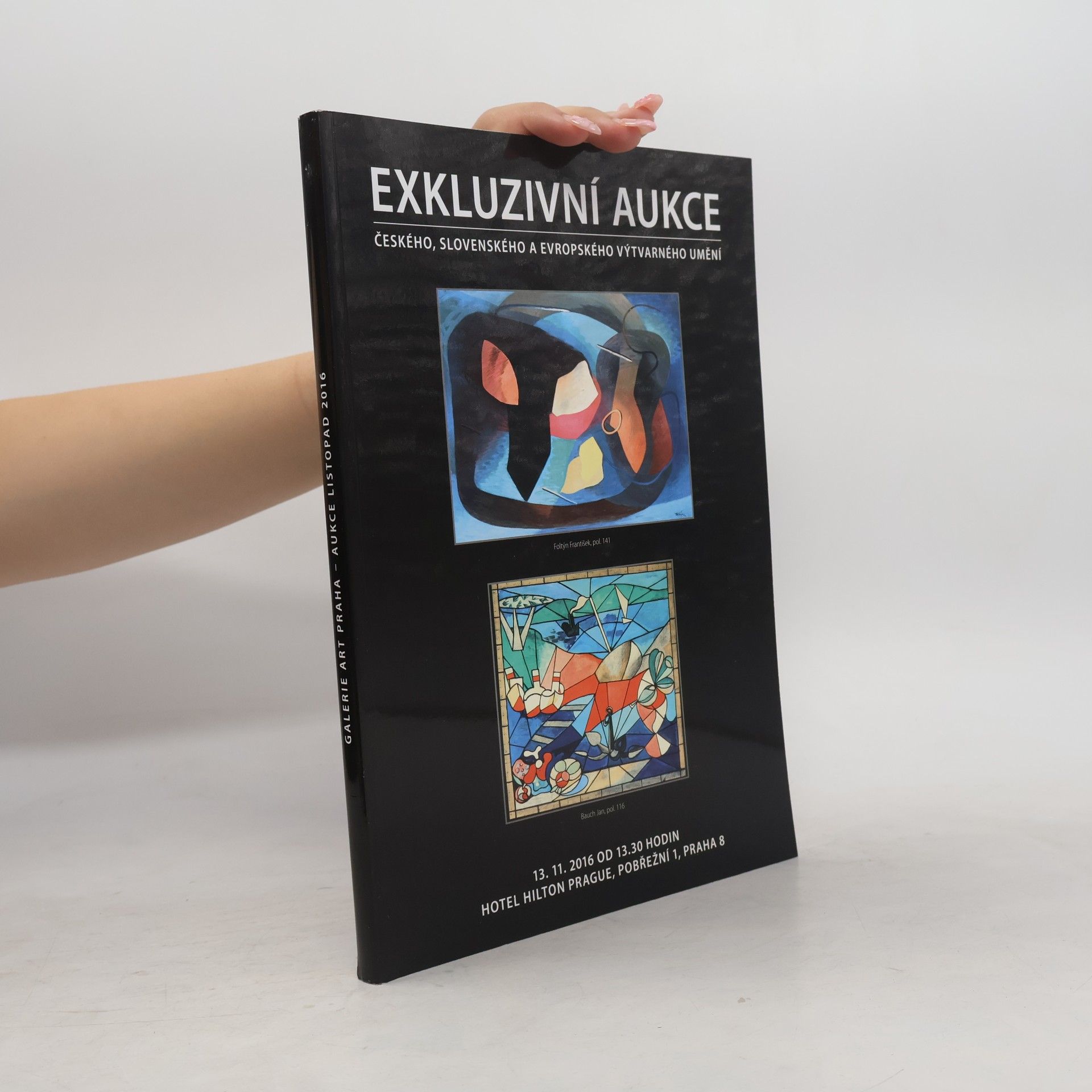Kolektiv autorů Exkluzivní aukce českého, slovenského a evropského výtvarného umění. Listopad 2016