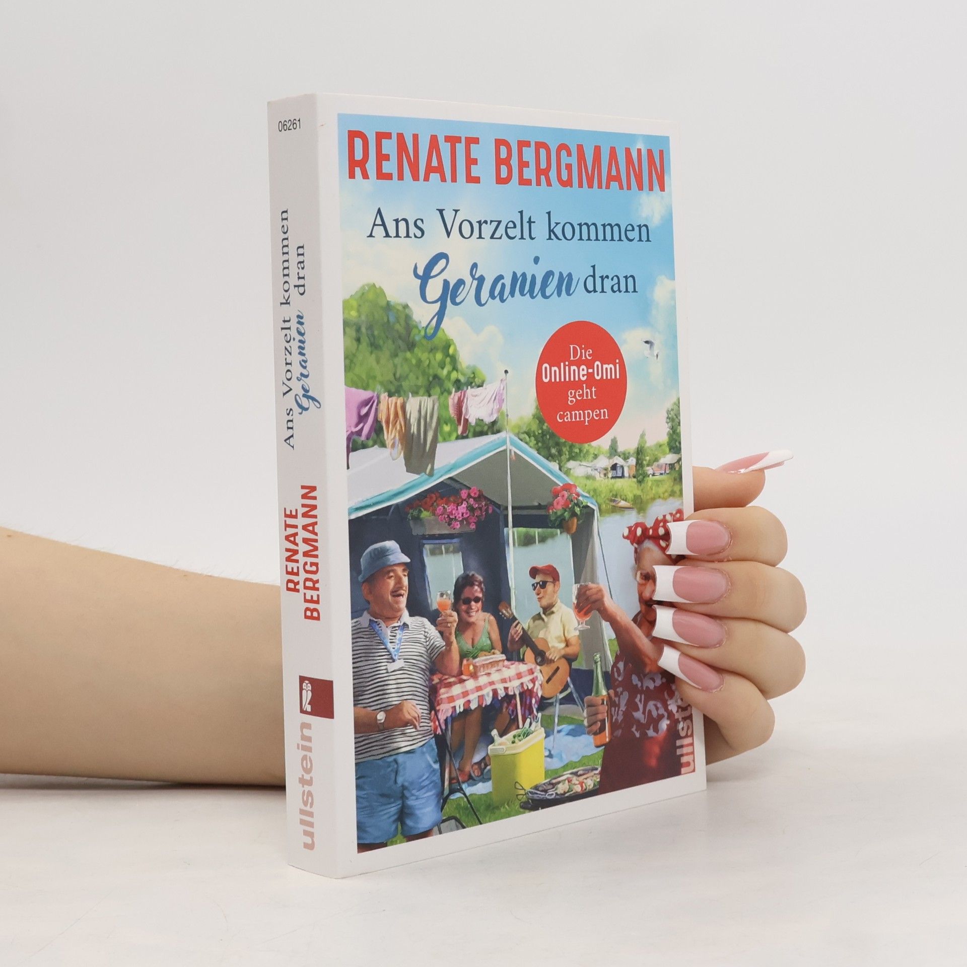 Renate Bergmann Ans Vorzelt kommen Geranien dran