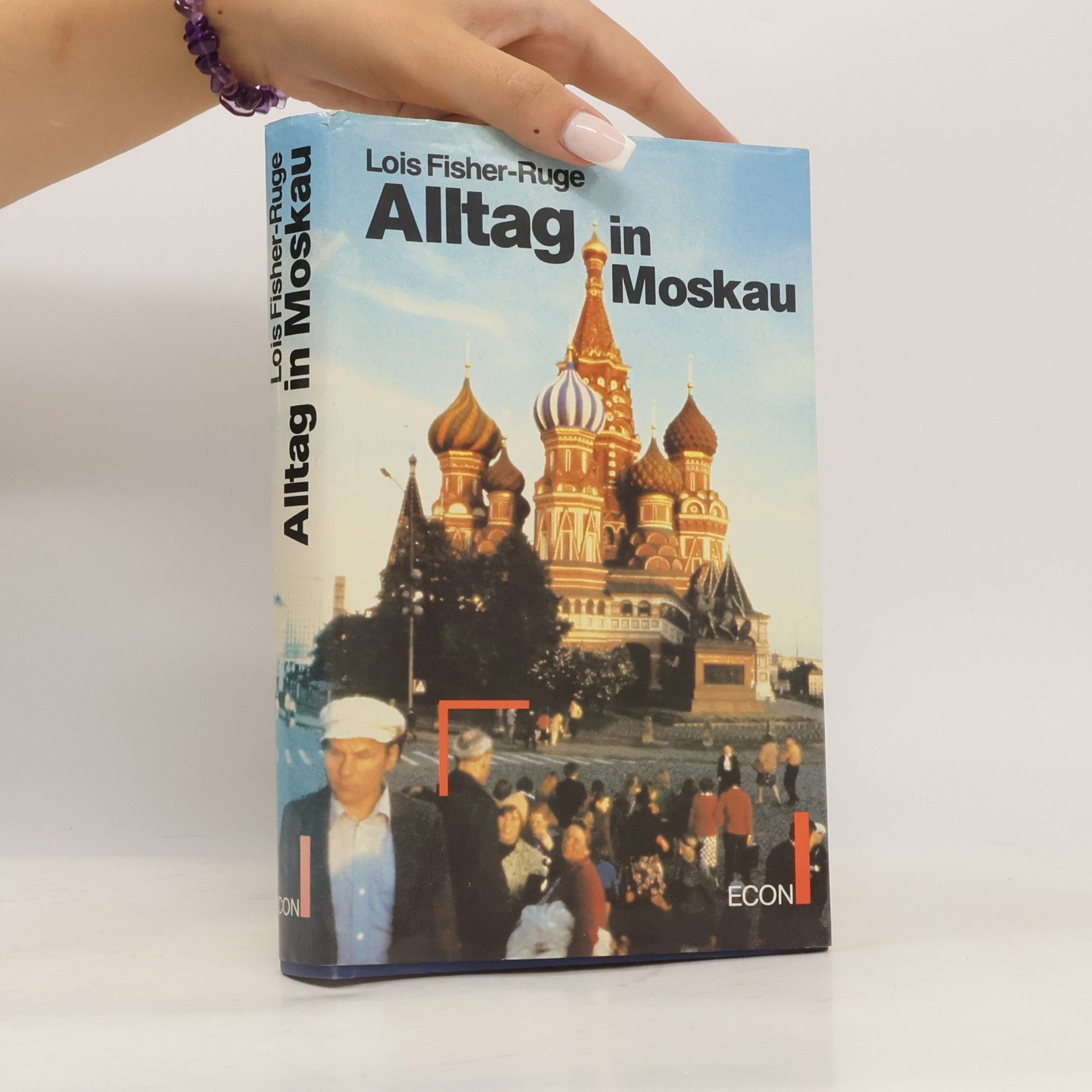 Lois Fisher-Dietzel Alltag in Moskau