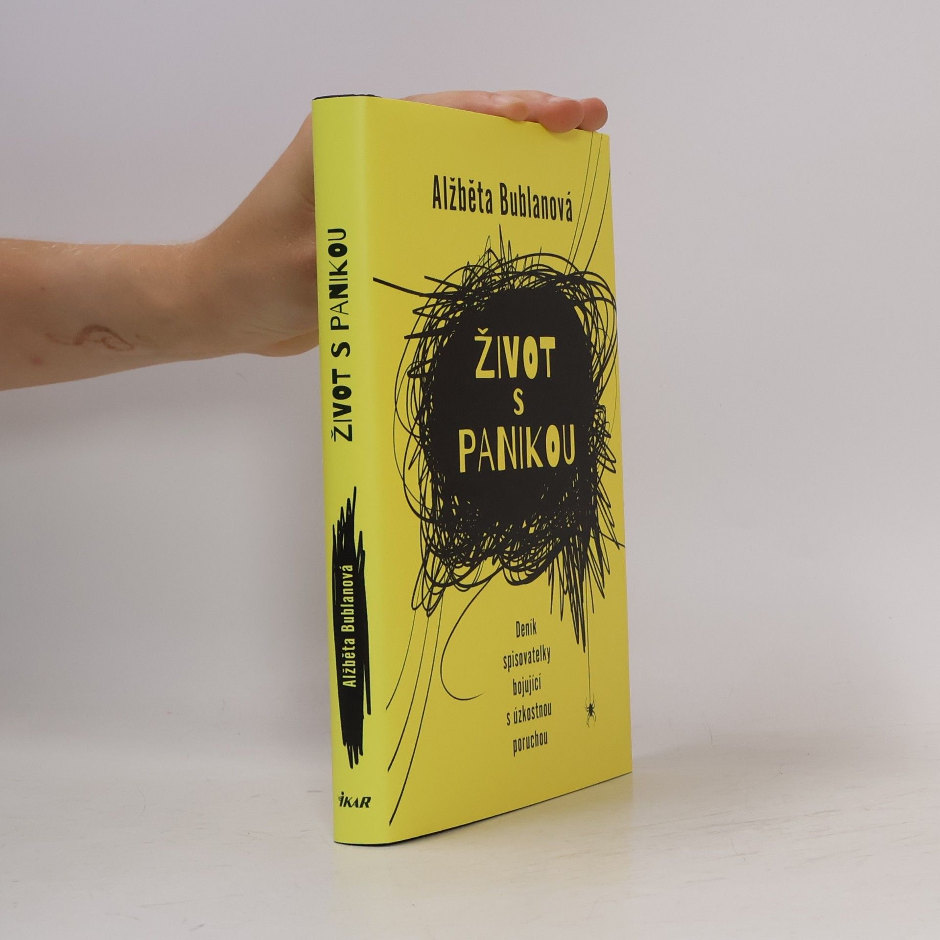Alžběta Bublanová Život s panikou. Deník spisovatelky bojující z úzkostnou poruchou