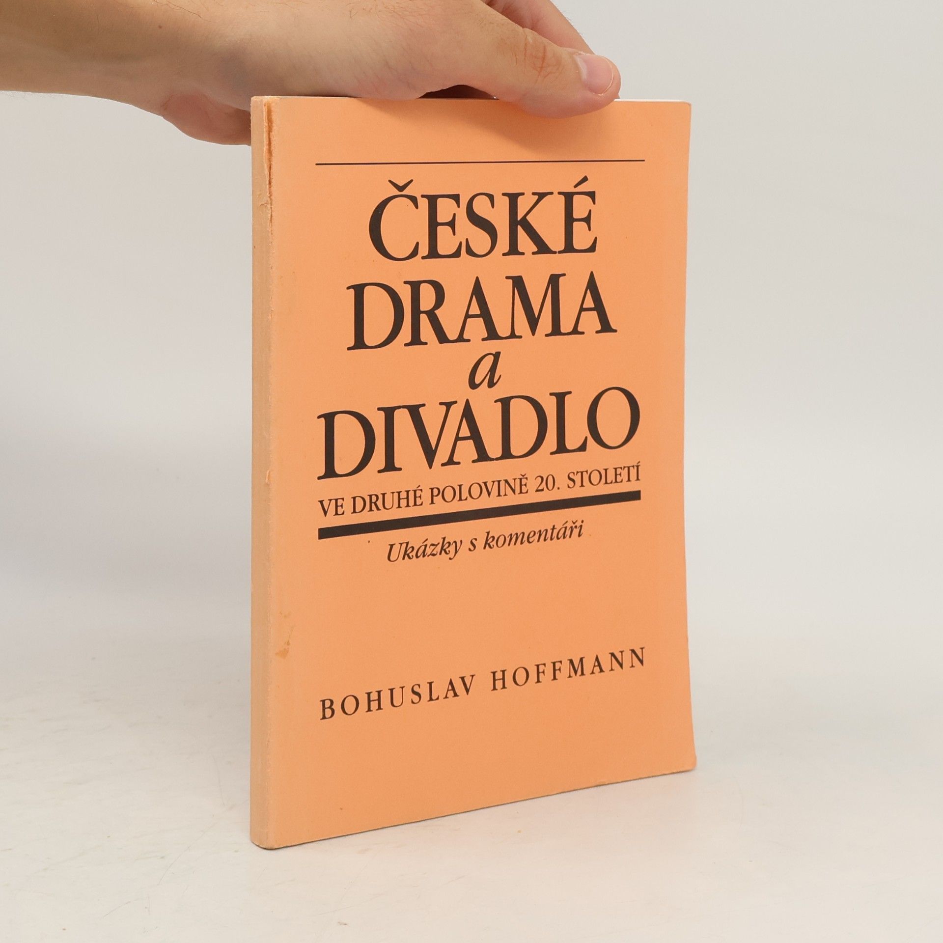 Bohuslav Hoffmann České drama a divadlo ve druhé polovině 20. století