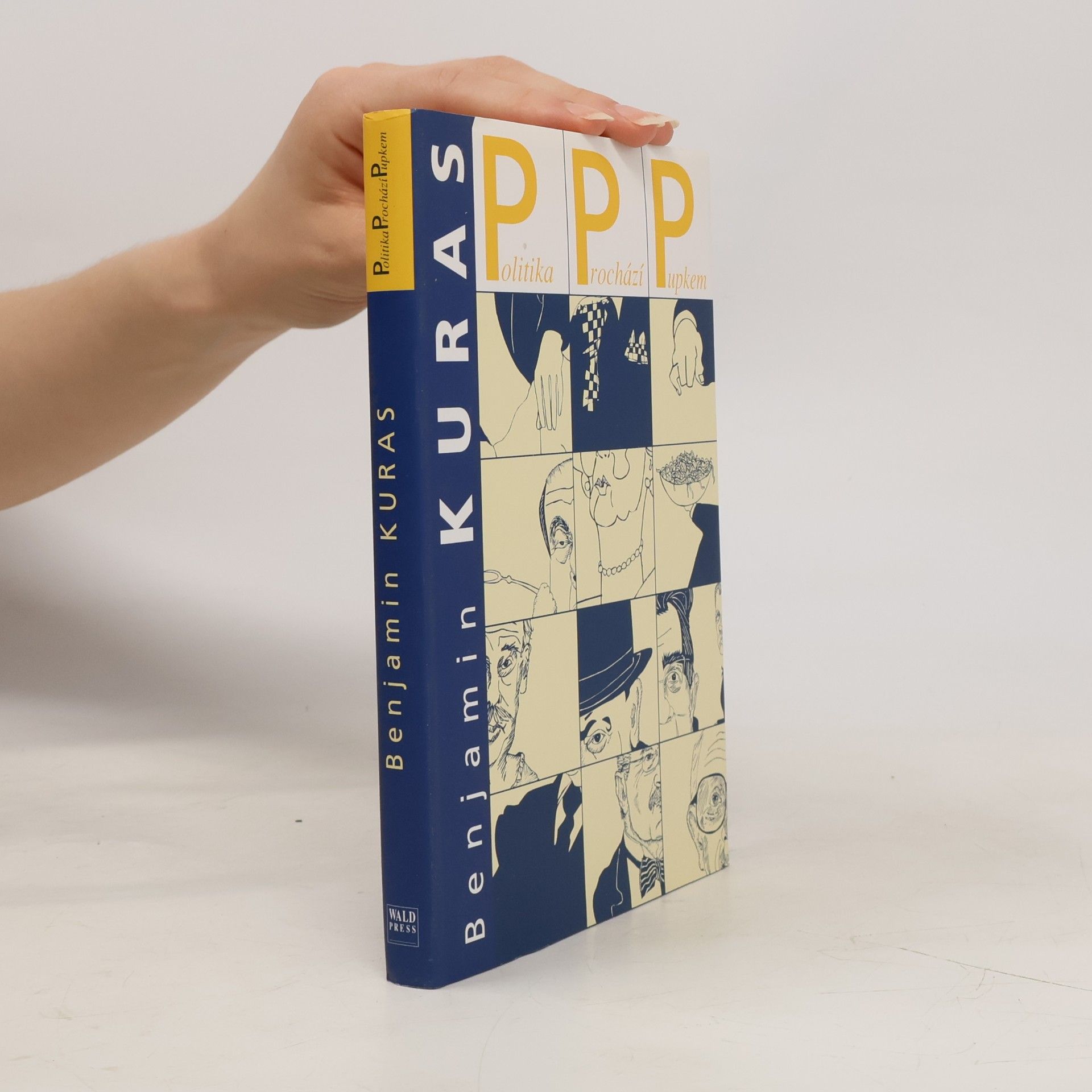 Benjamin Kuras PPP: politika prochází pupkem