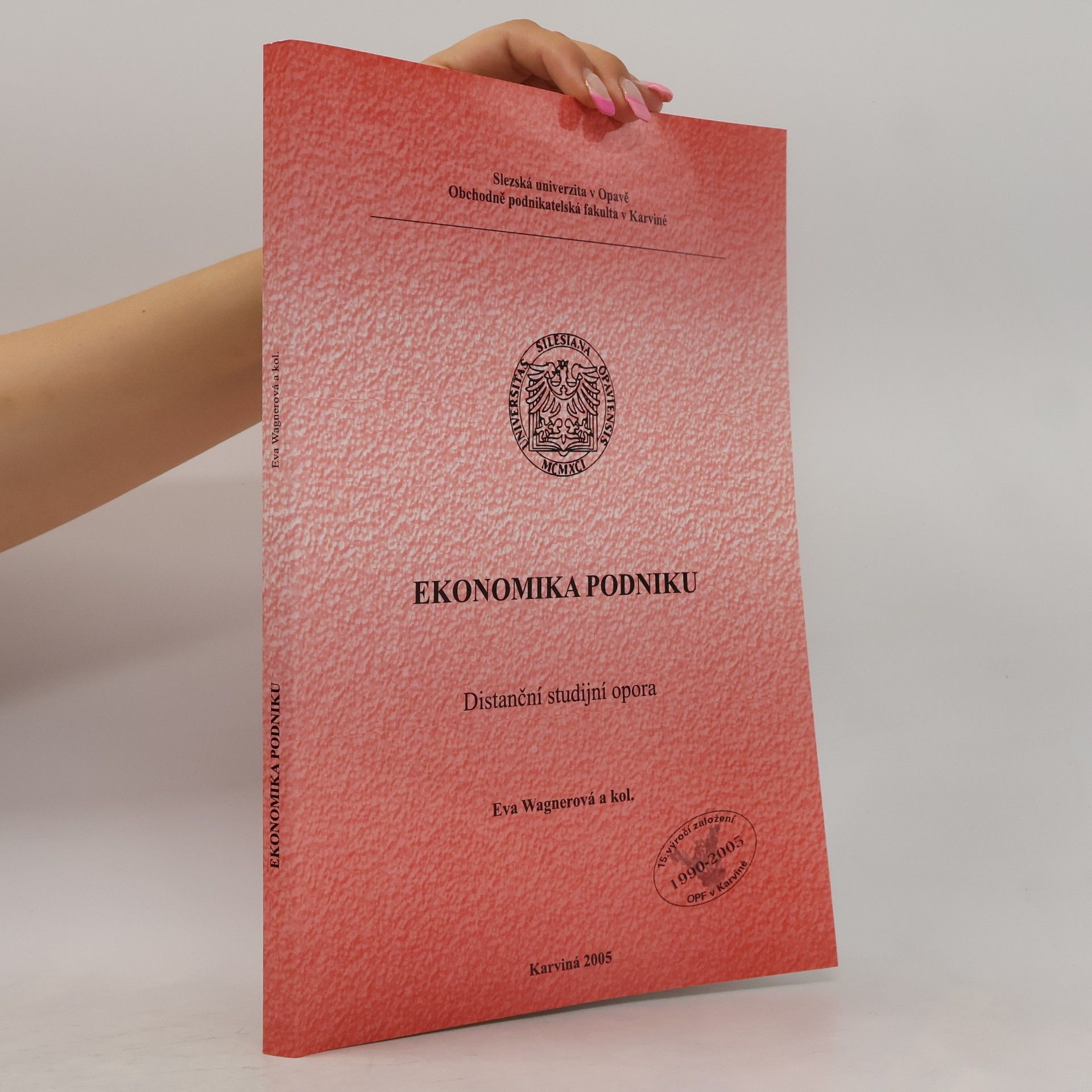 Eva Wagnerová Ekonomika podniku : distanční studijní opora