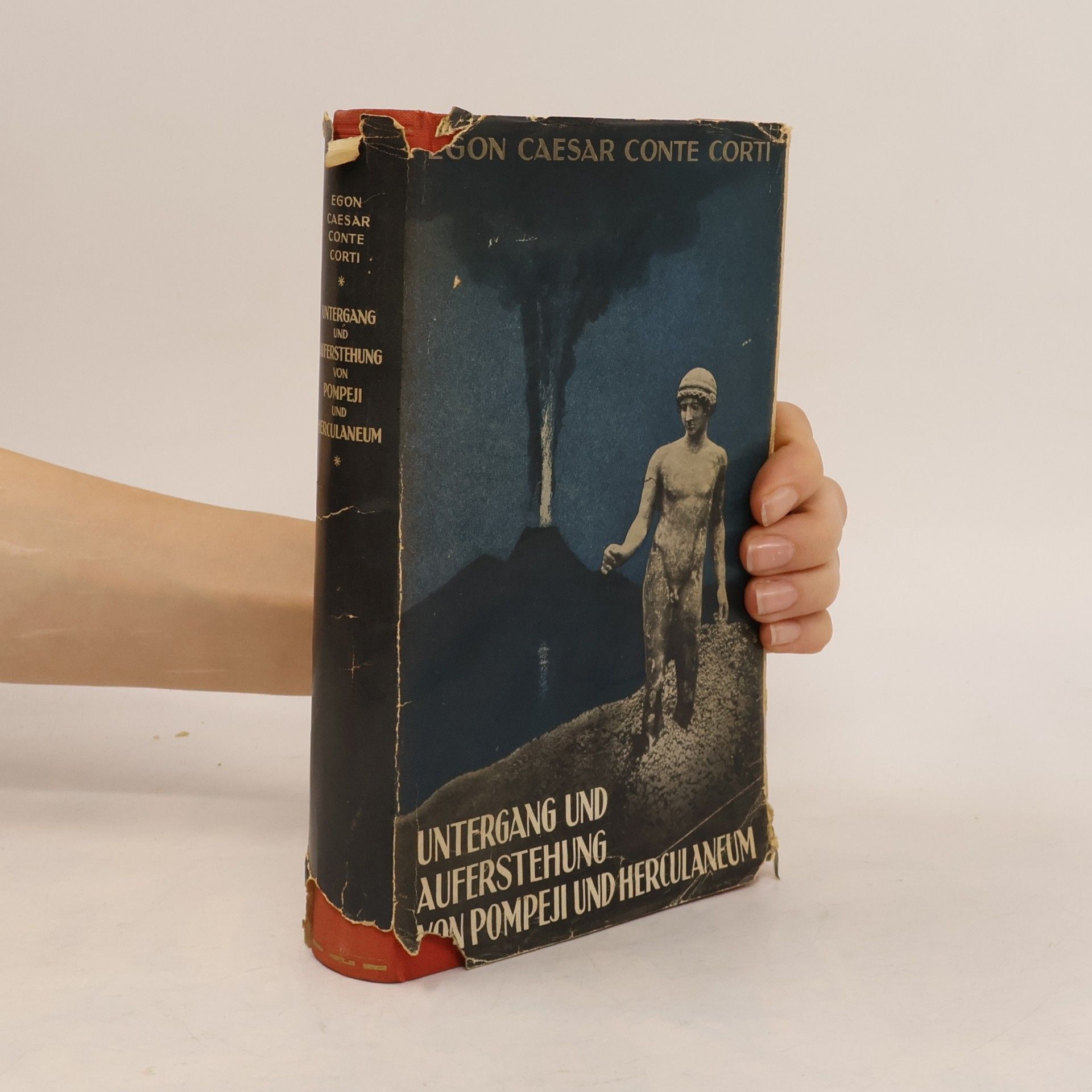 Egon Caesar Corti Untergang und Auferstehung von Pompeji und Herculaneum