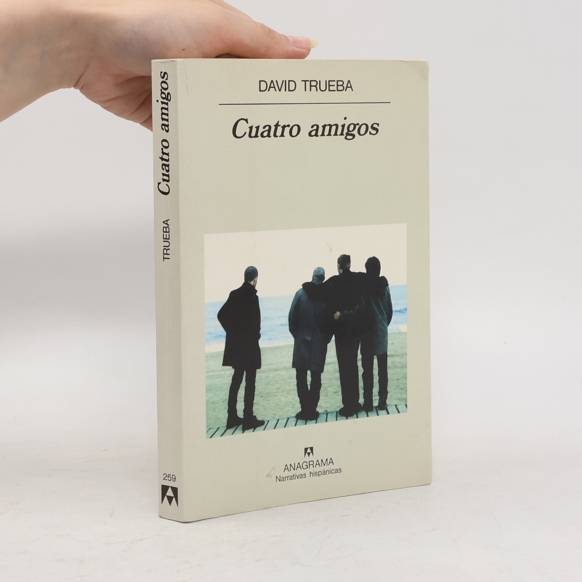 David Trueba Narrativas hispánicas - 259: Cuatro amigos