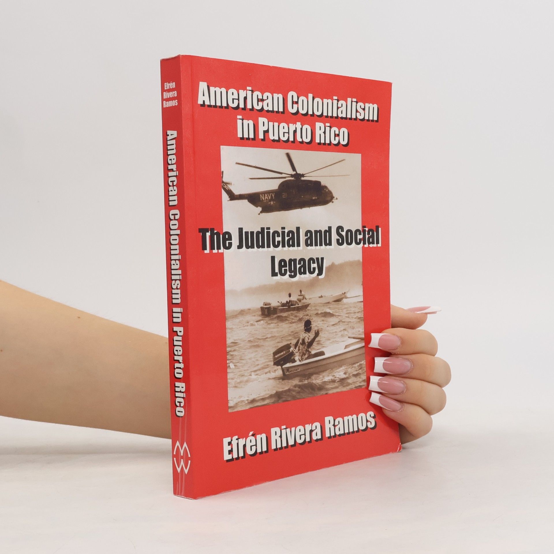 Efrén Rivera Ramos American Colonialism in Puerto Rico