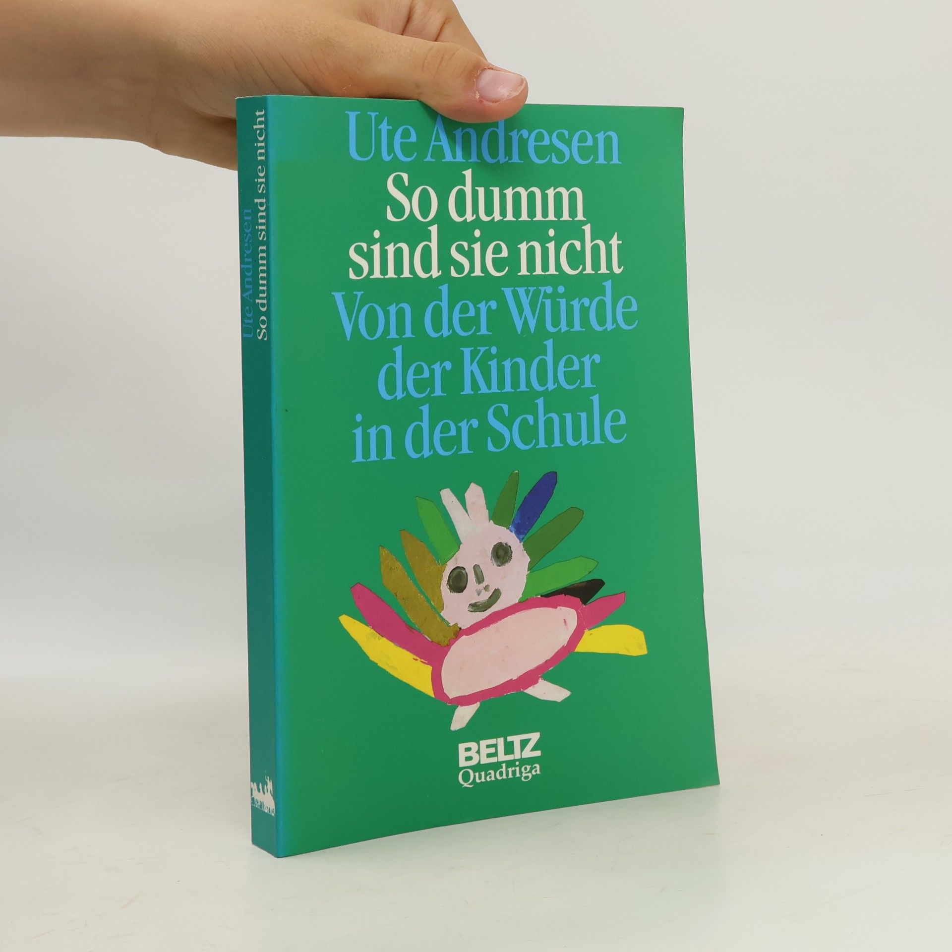 So dumm sind sie nicht