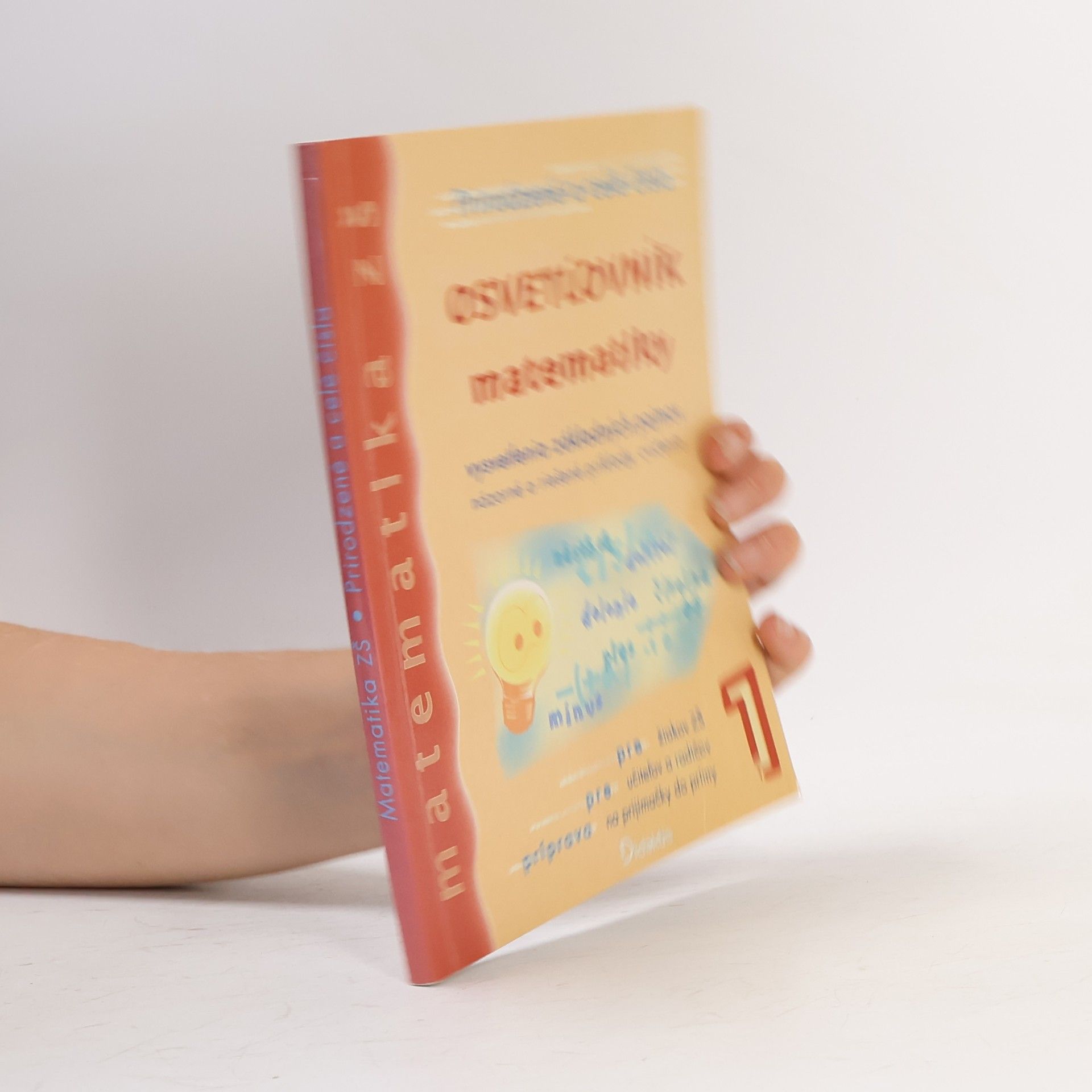 Autorenkollektiv Osvetľovník matematiky 1 -prirodzené a celé čísla