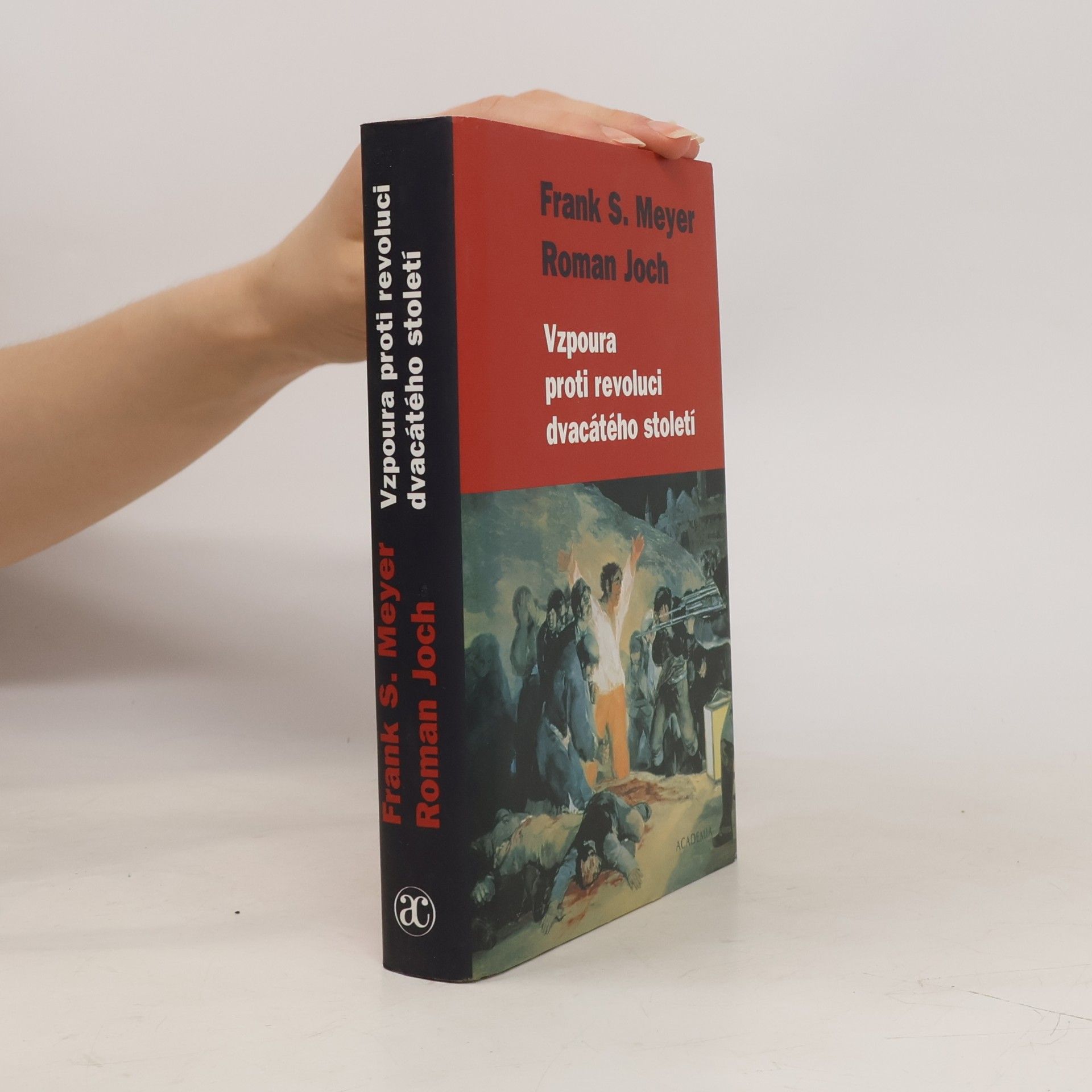 Frank Meyer Vzpoura proti revoluci dvacátého století