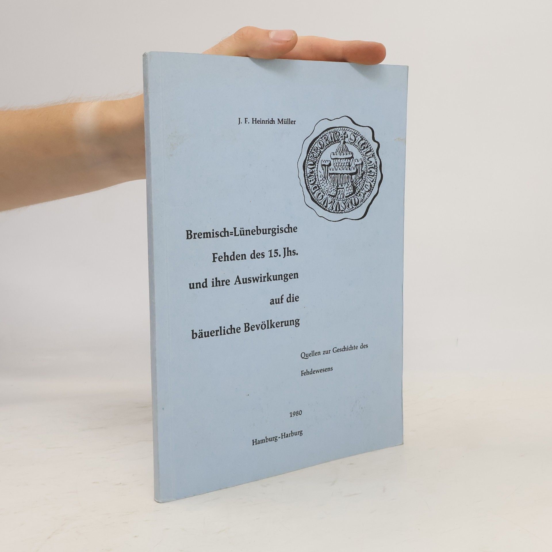 Bremisch Luneburgische fehden des 15. Jhs. und Ihre Auswirkungen auf die bauerliche Bevolkerung