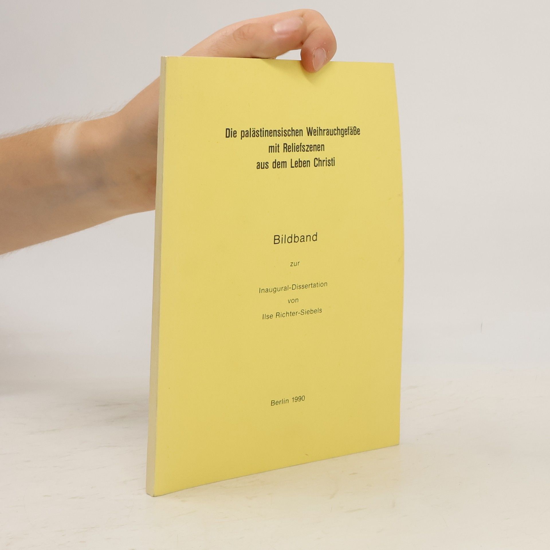 Kolektiv autorů Die palästinensischen Weihrauchgefäße mit Reliefszenen aus dem Leben Christi
