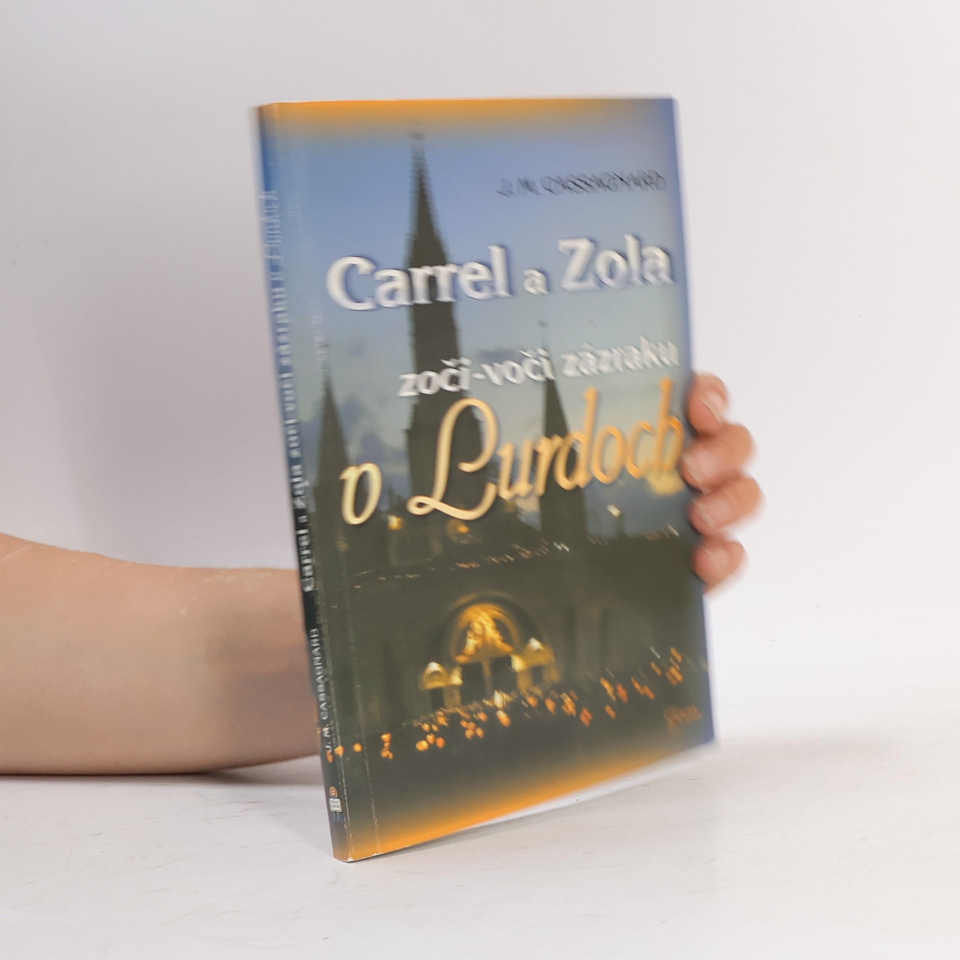 J. M. Cassagnard Carrel a Zola zoči - voči zázraku v Lurdoch