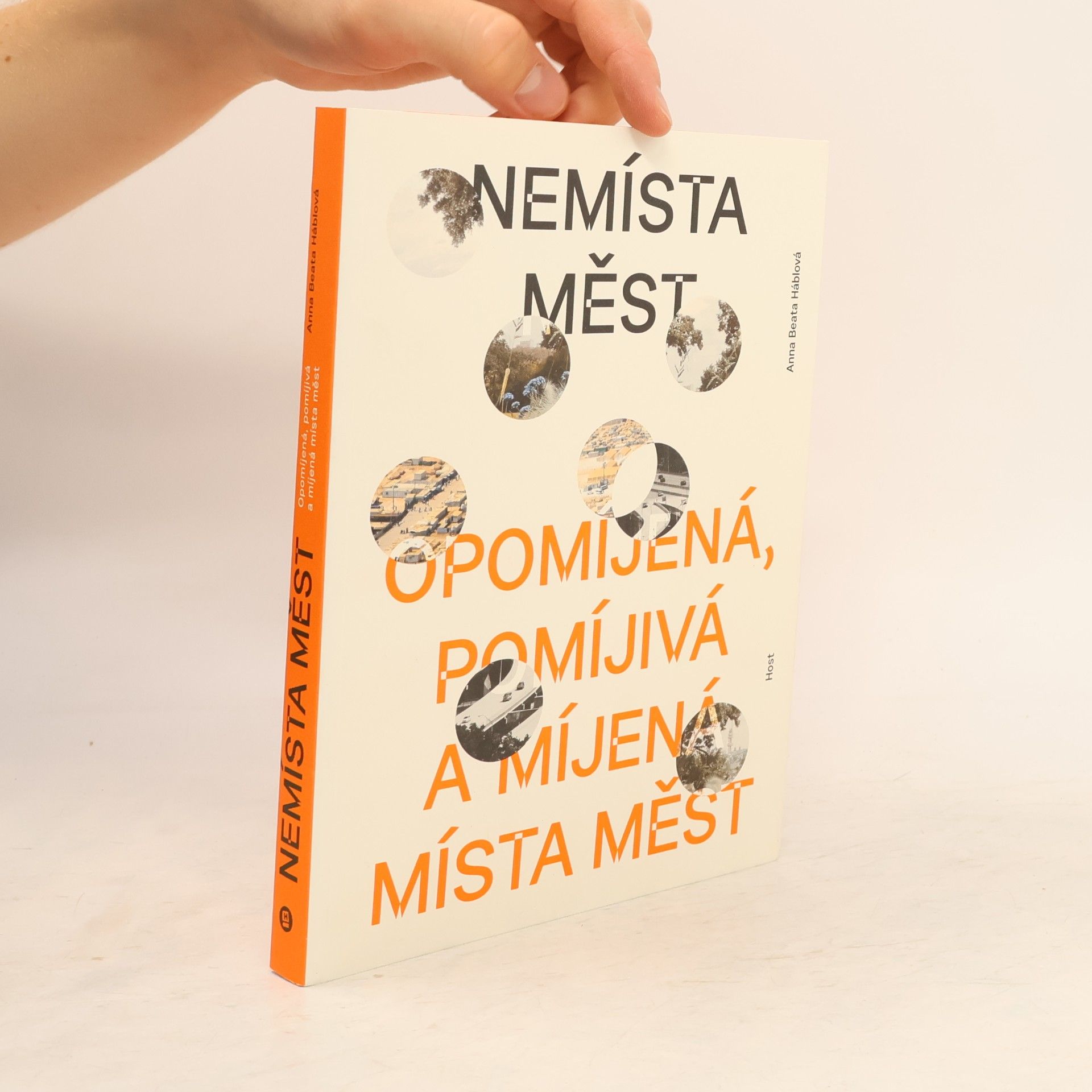 Nemísta měst. Opomíjená, pomíjivá a míjená místa měst