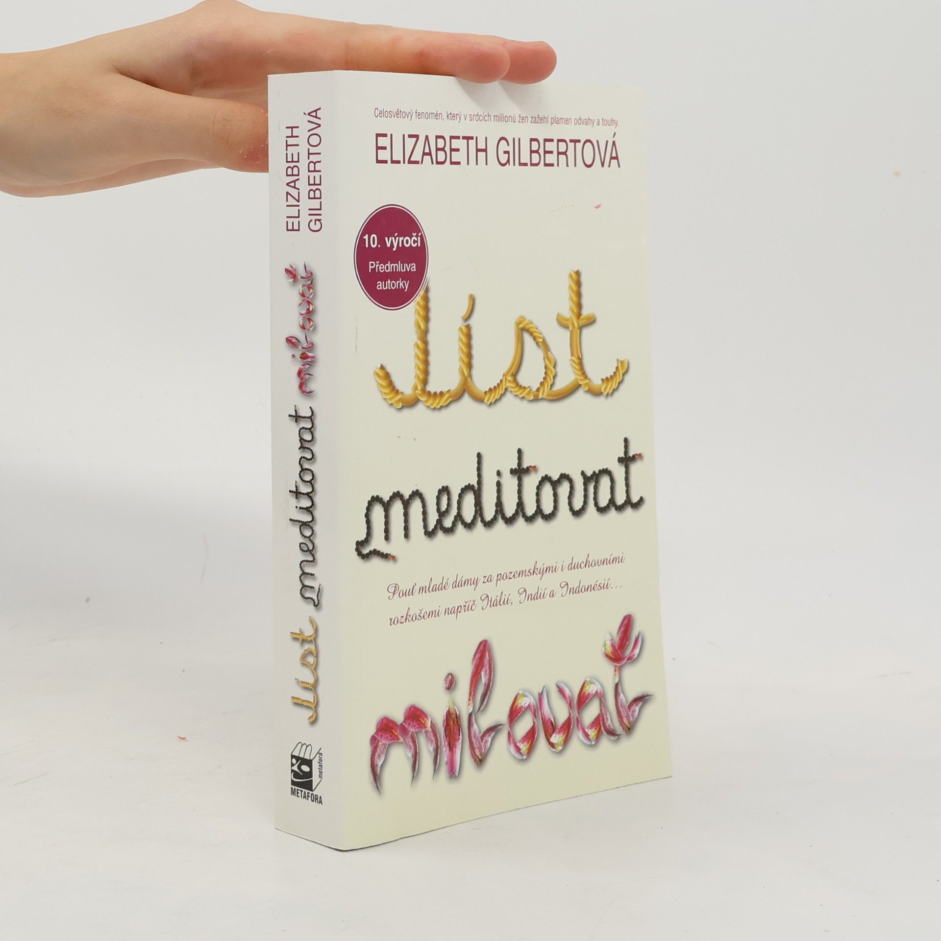 Elizabeth Gilbert Jíst, meditovat, milovat
