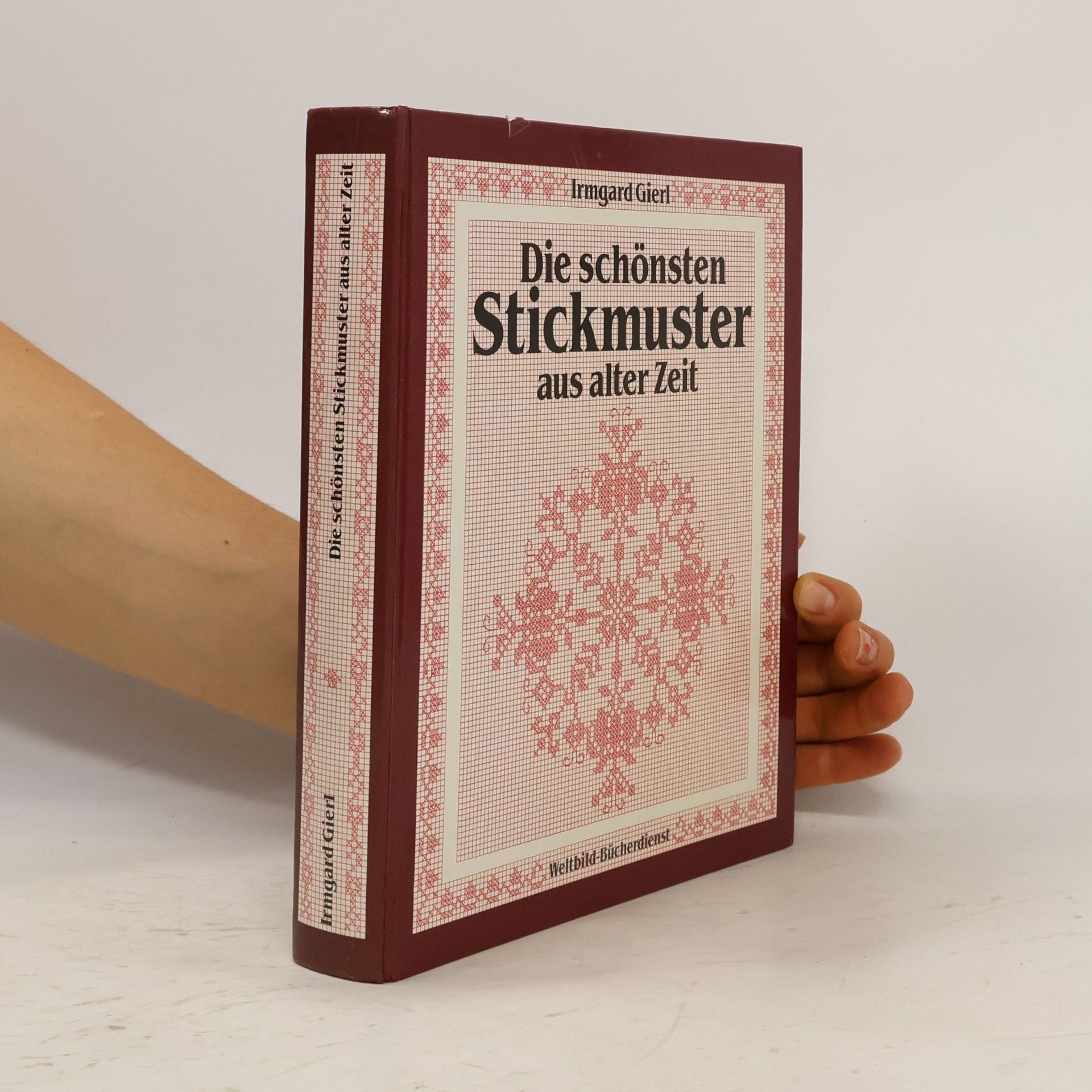 Irmgard Gierl Die schönsten Stickmuster aus alter Zeit