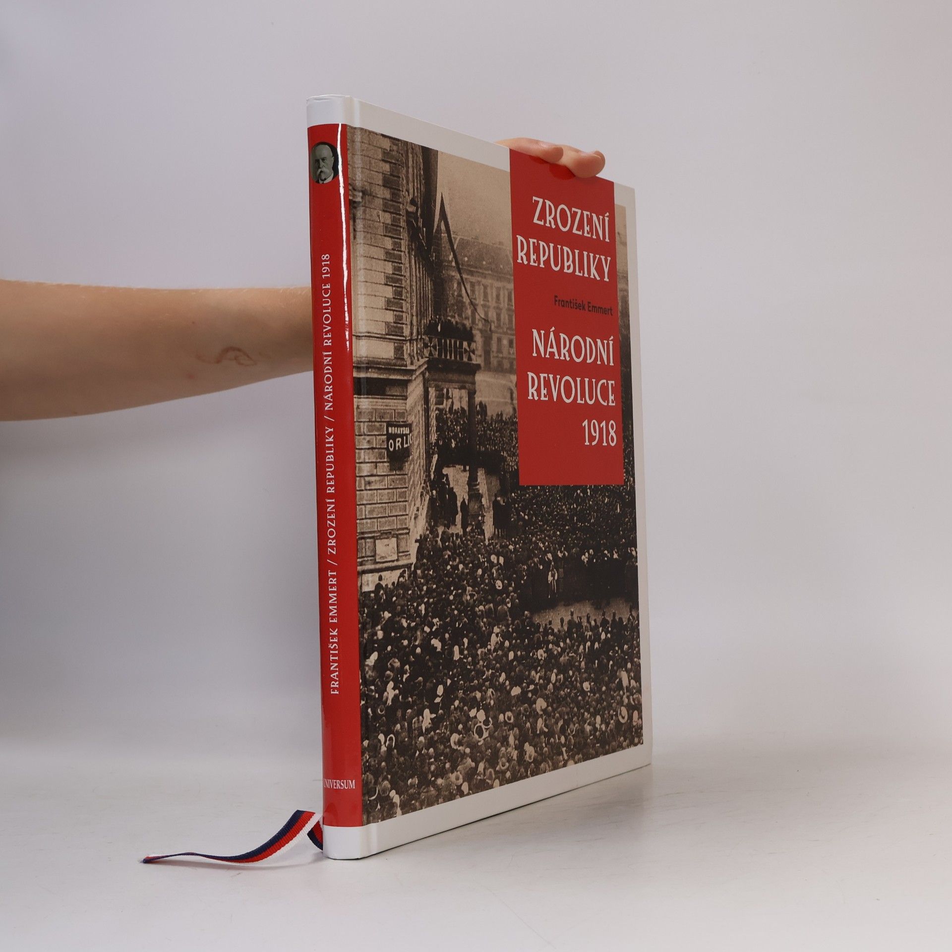 František Emmert Zrození republiky : národní revoluce 1918