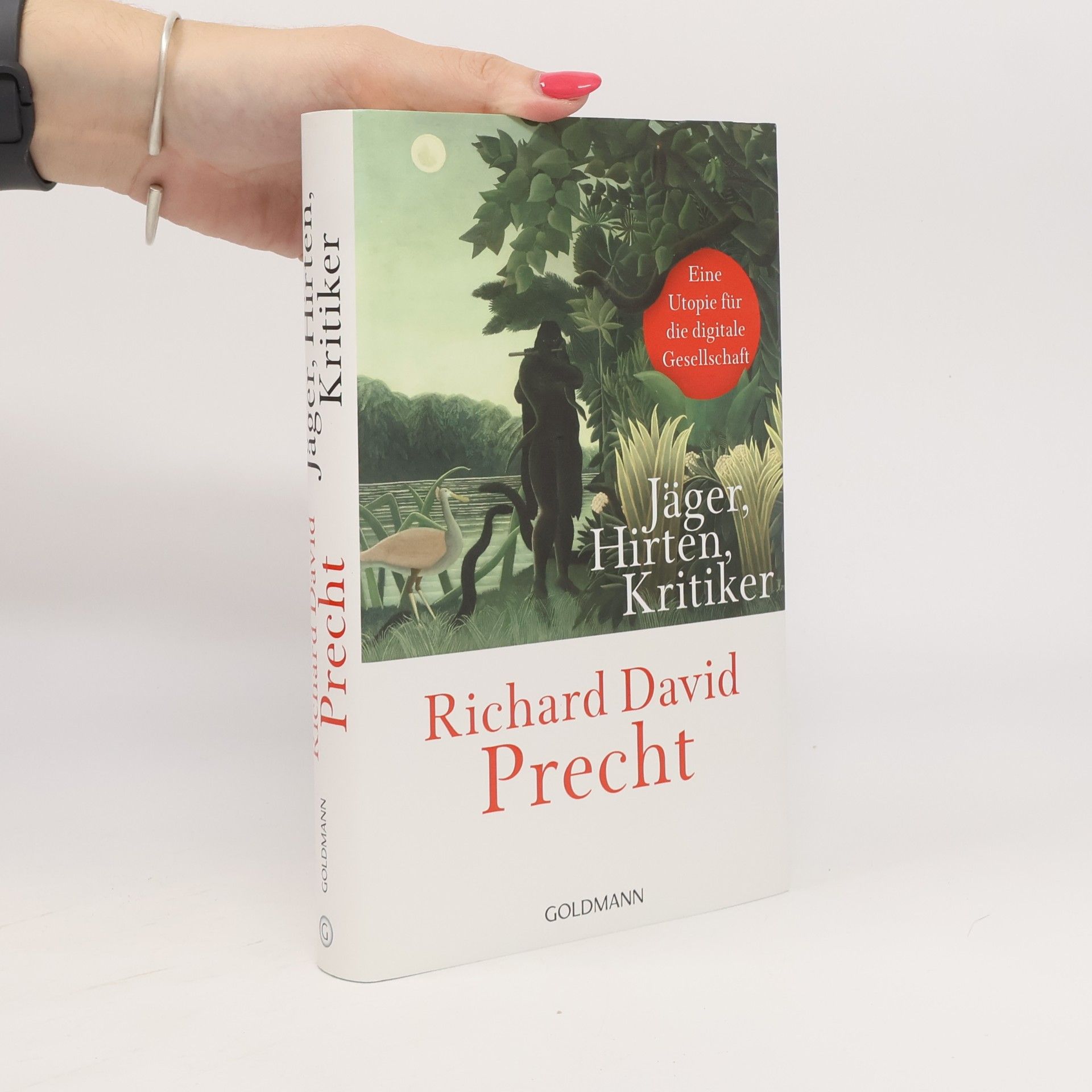 Richard David Precht Jäger, Hirten, Kritiker