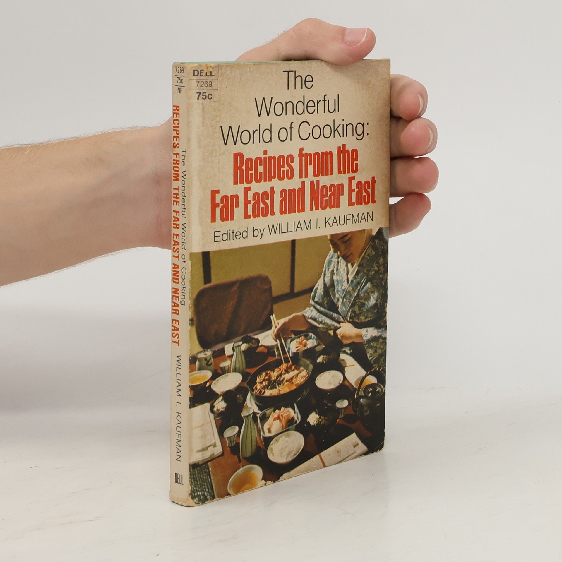 William I. Kaufman The Wonderful World of Cooking: Recipes from the Far East and Near East