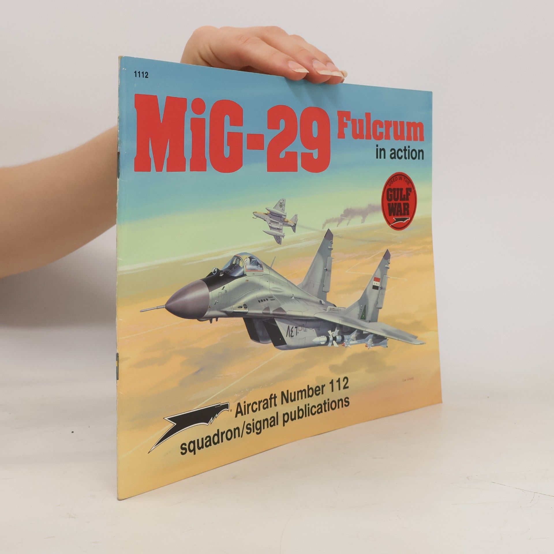Squadron/Signal - 112: MiG-29 Fulcrum in Action