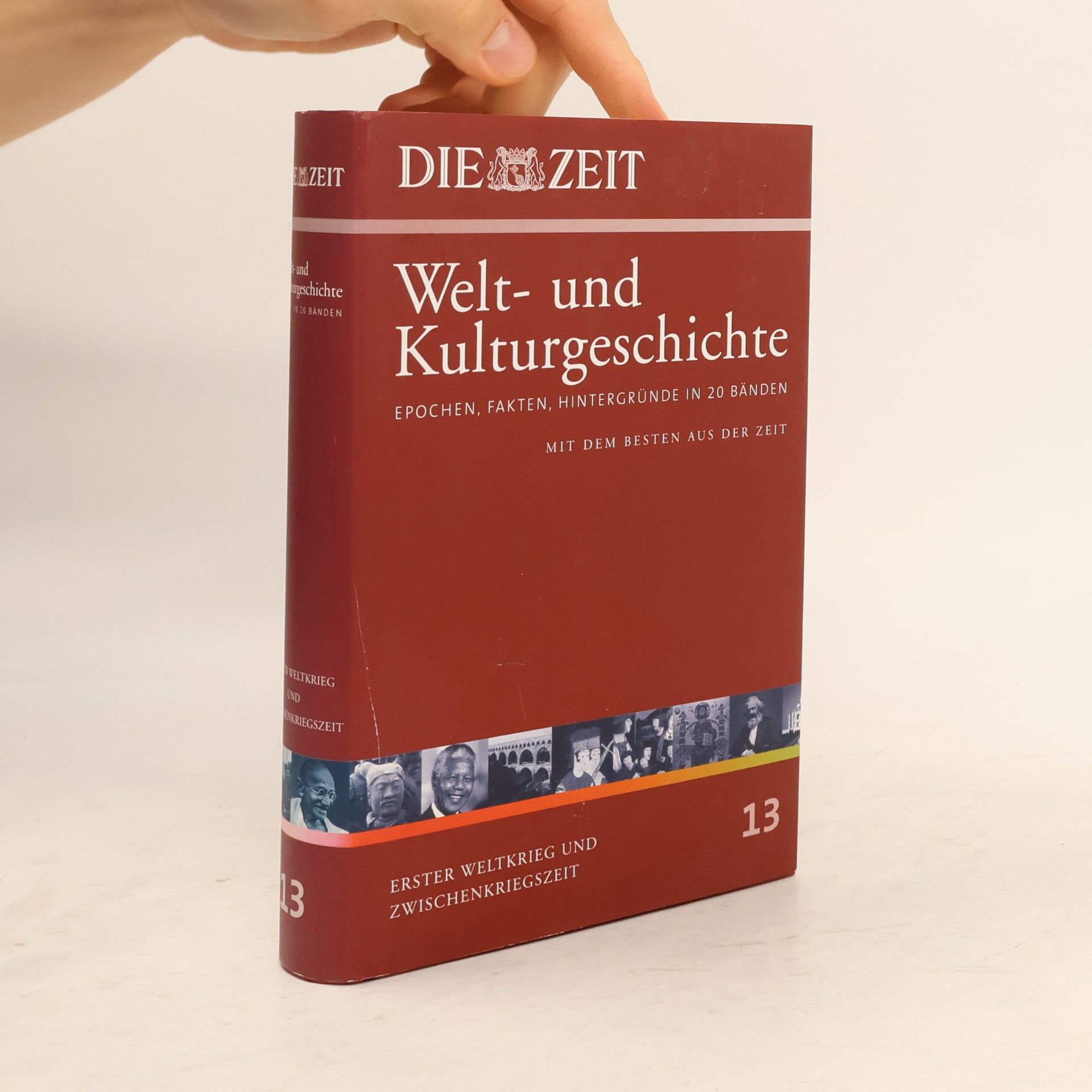 Die Zeit. Welt- und Kulturgeschichte 13: Erster Weltkrieg und Zwischenkriegszeit