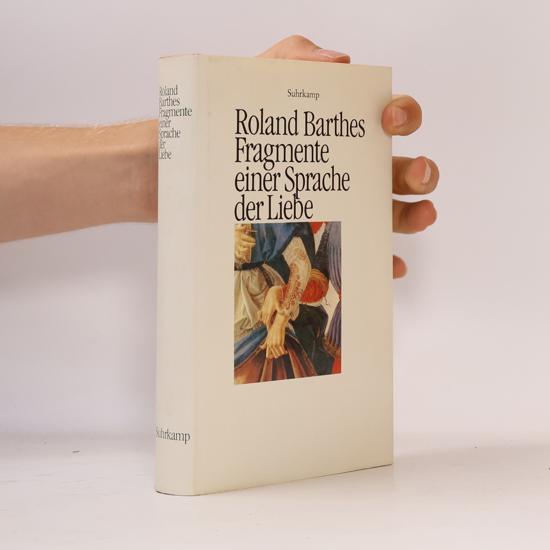 Roland Barthes Fragmente einer Sprache der Liebe