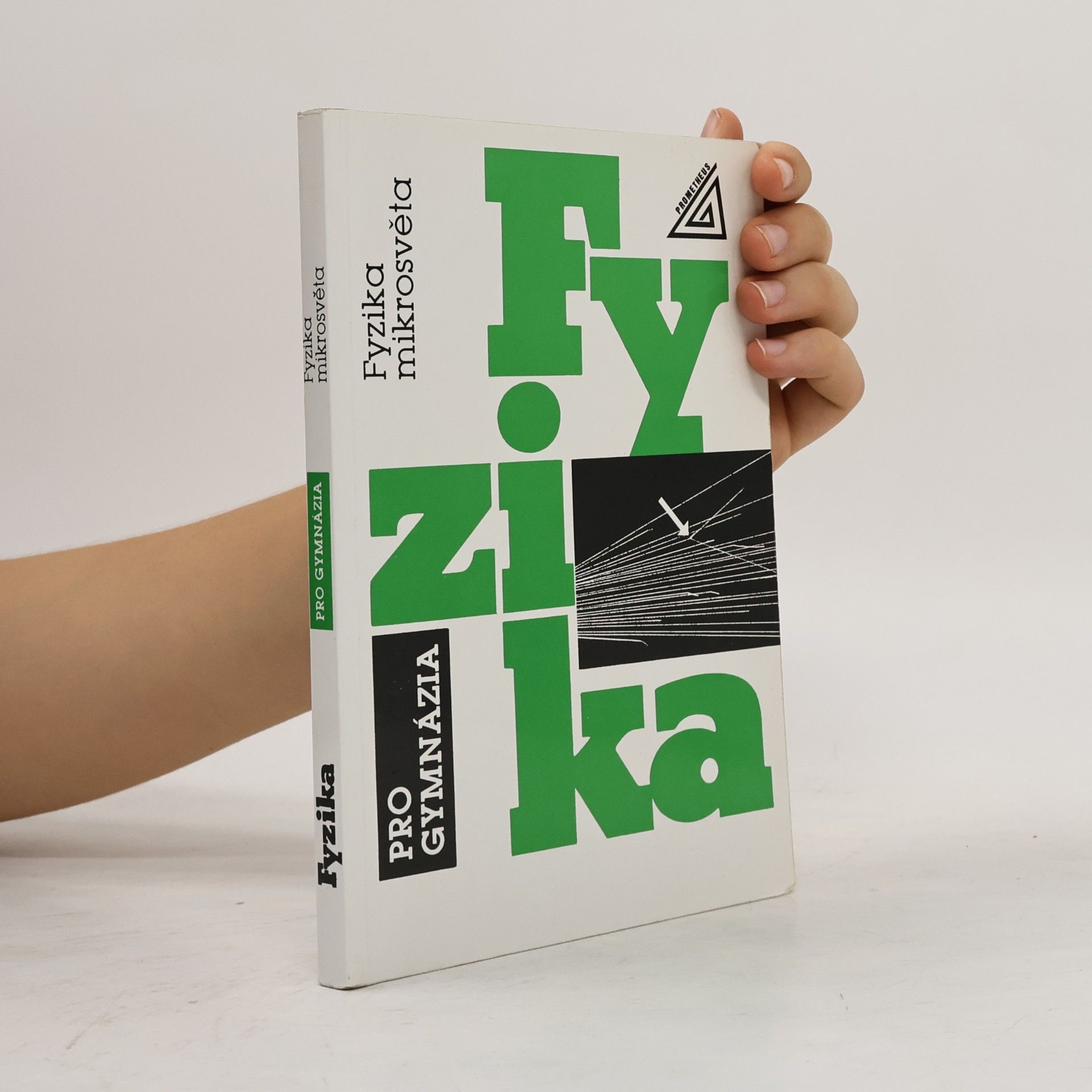 Fyzika pro gymnázia : fyzika mikrosvěta
