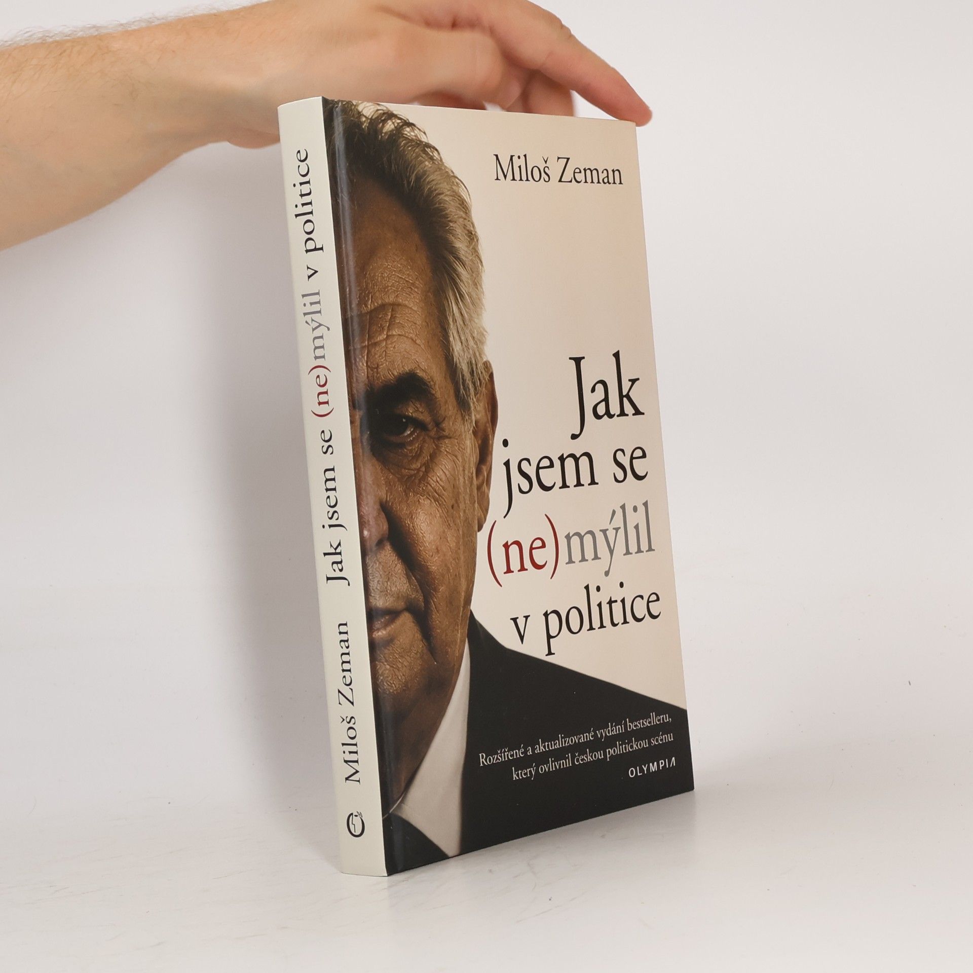 Miloš Zeman Jak jsem se (ne)mýlil v politice
