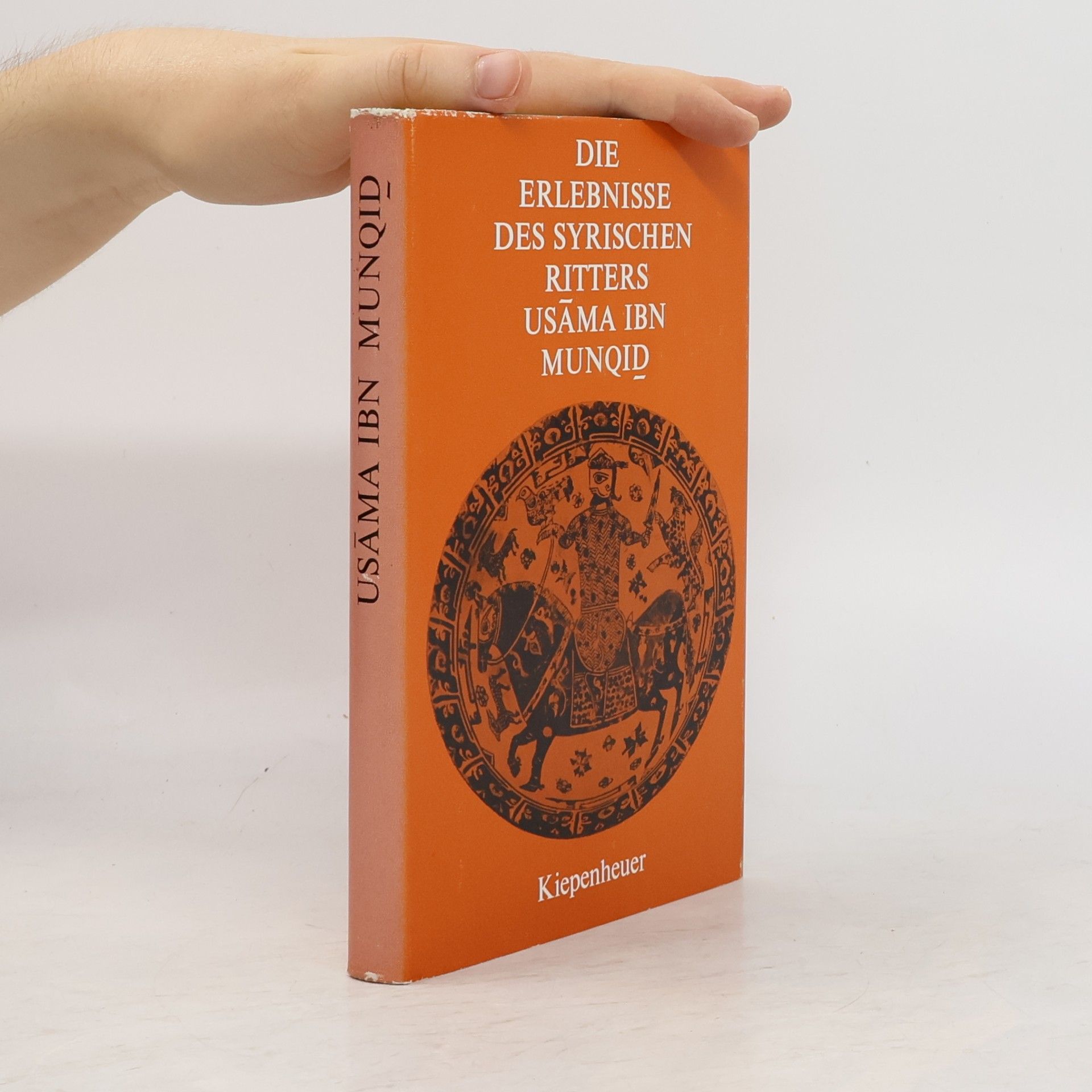 Autorenkollektiv Die Erlebnisse des syrischen Ritters Usama ibn Munqid