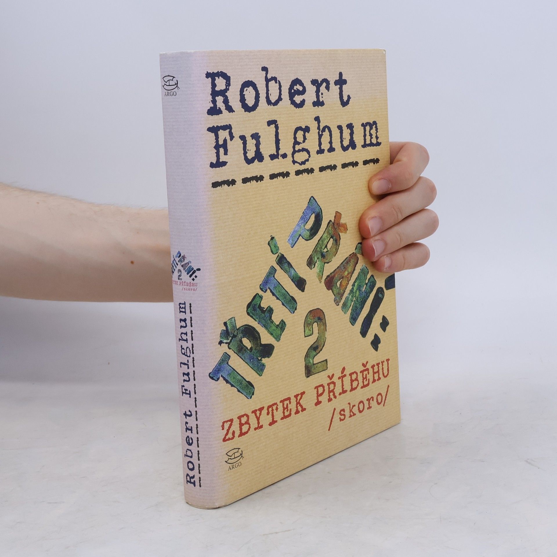 Robert Fulghum Třetí přání. Zbytek příběhu (skoro). Díl 2.