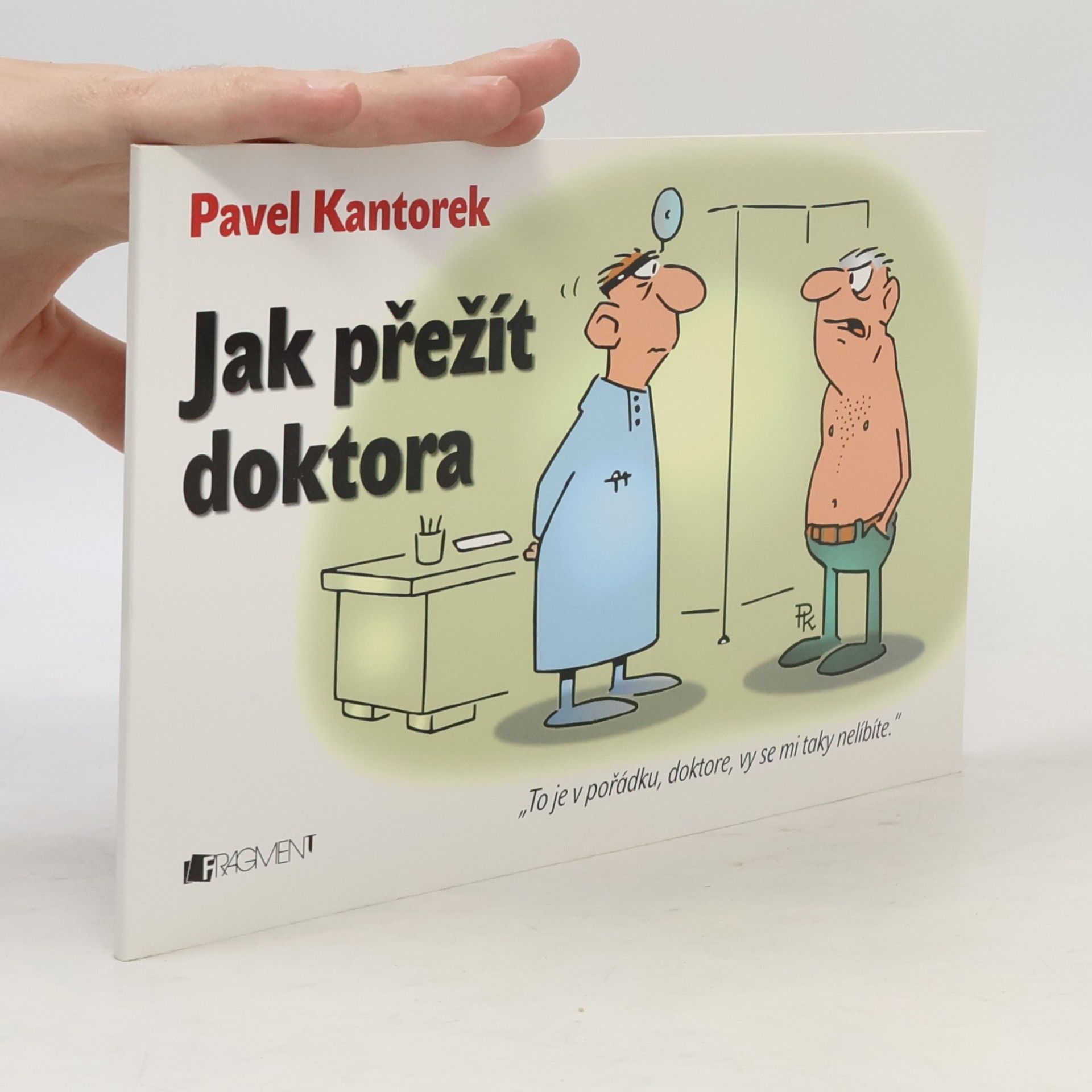 Pavel Kantorek Jak přežít doktora