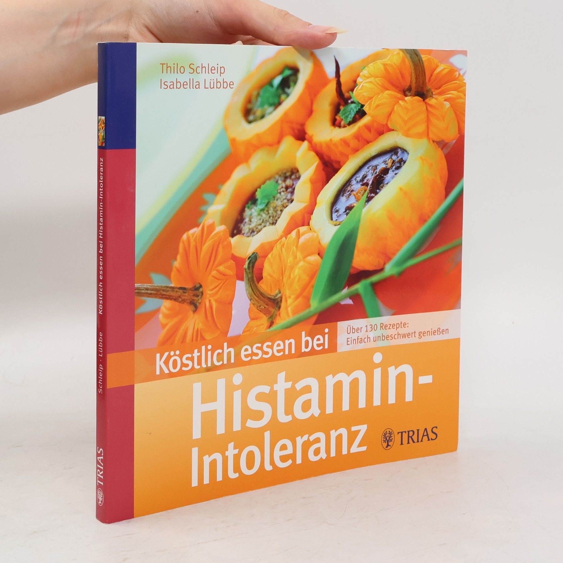 Thilo Schleip Köstlich essen bei Histamin-Intoleranz