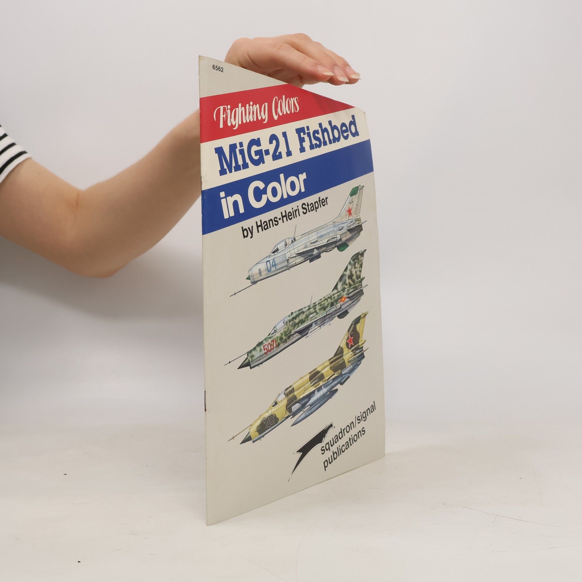 Hans-Heiri Stapfer Fighting Colors Series: MiG-21 Fishbed in Color