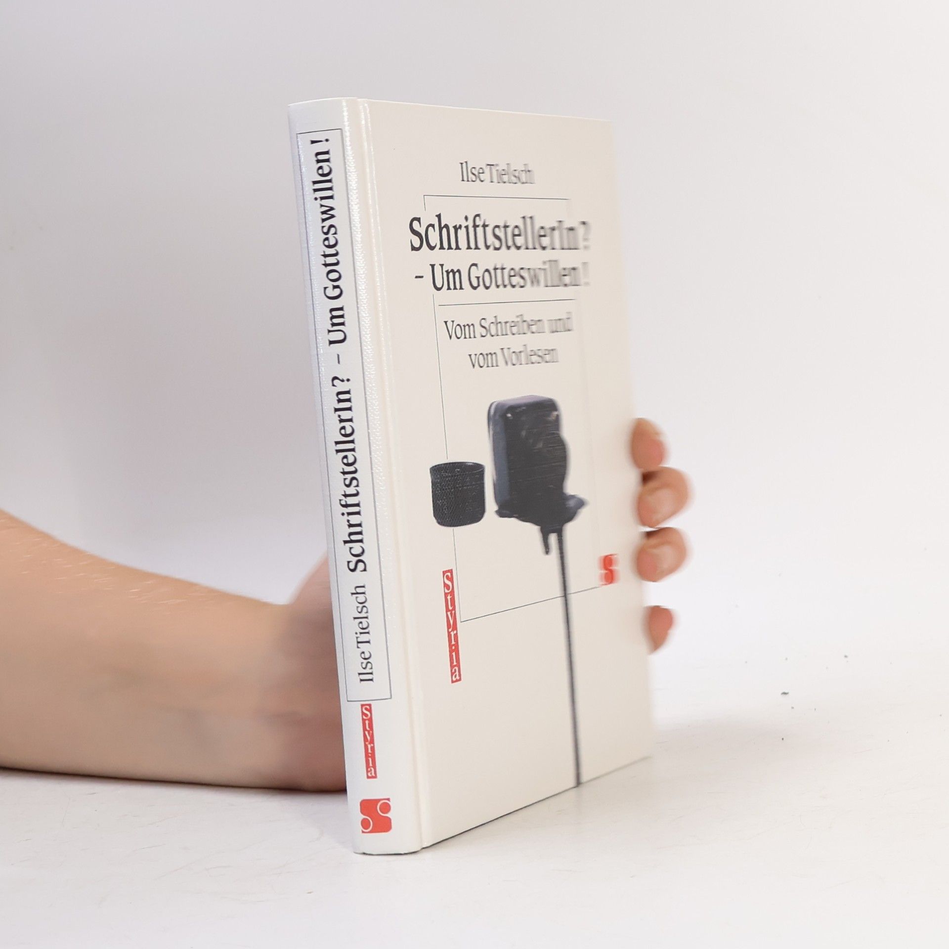 Ilse Tielsch SchriftstellerIn? - Um Gottes willen!