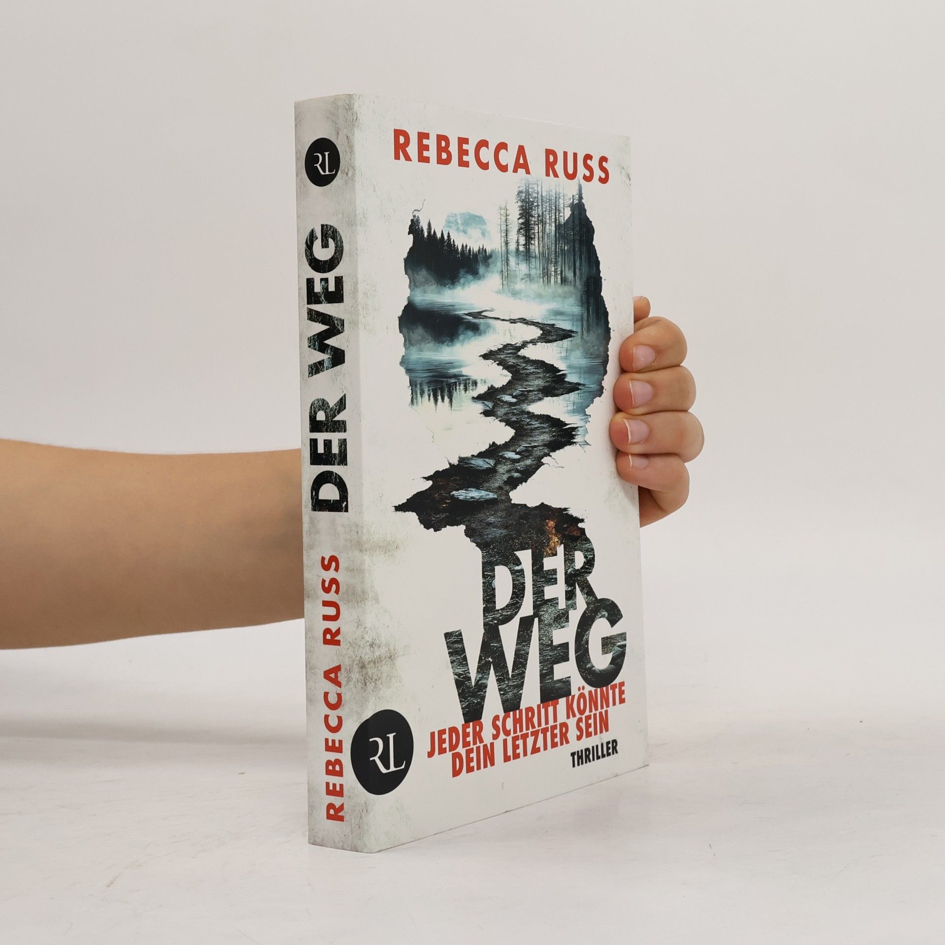 Rebecca Russ Der Weg – Jeder Schritt könnte dein letzter sein