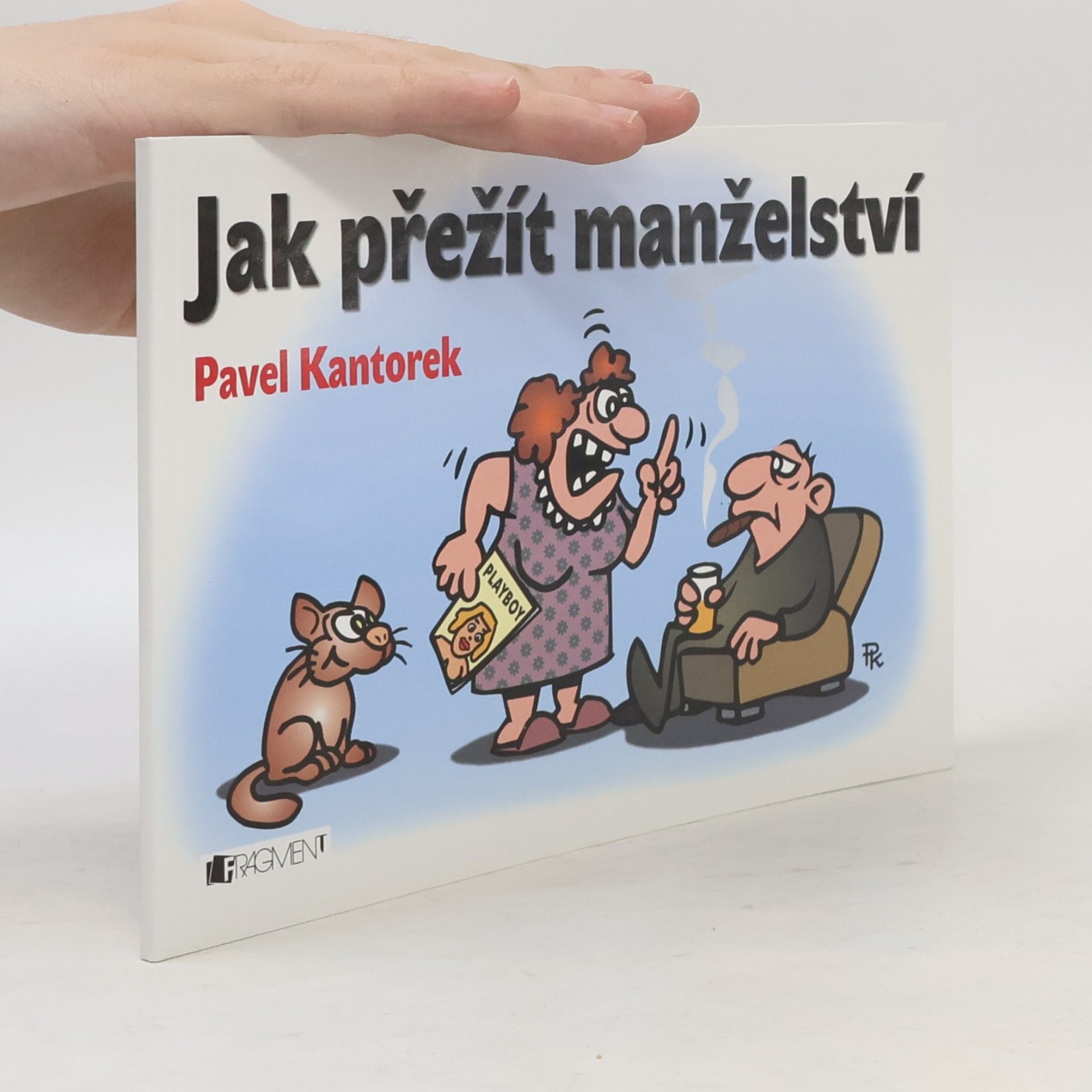 Pavel Kantorek Jak přežít manželství